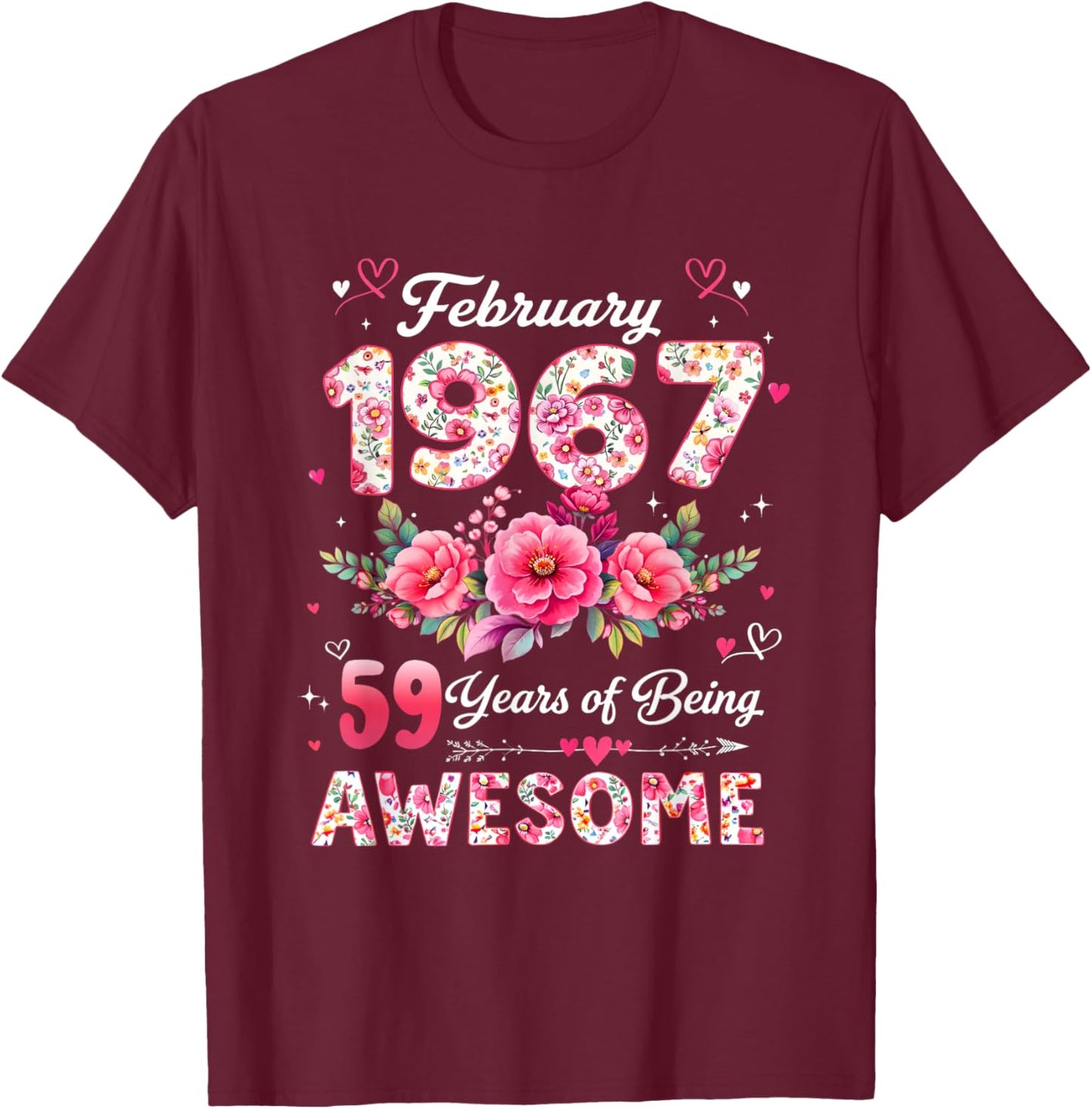59 Year Old February 1967 Floral 59th Birthday Men Women T-Shirt - T-Shirt | Maroon