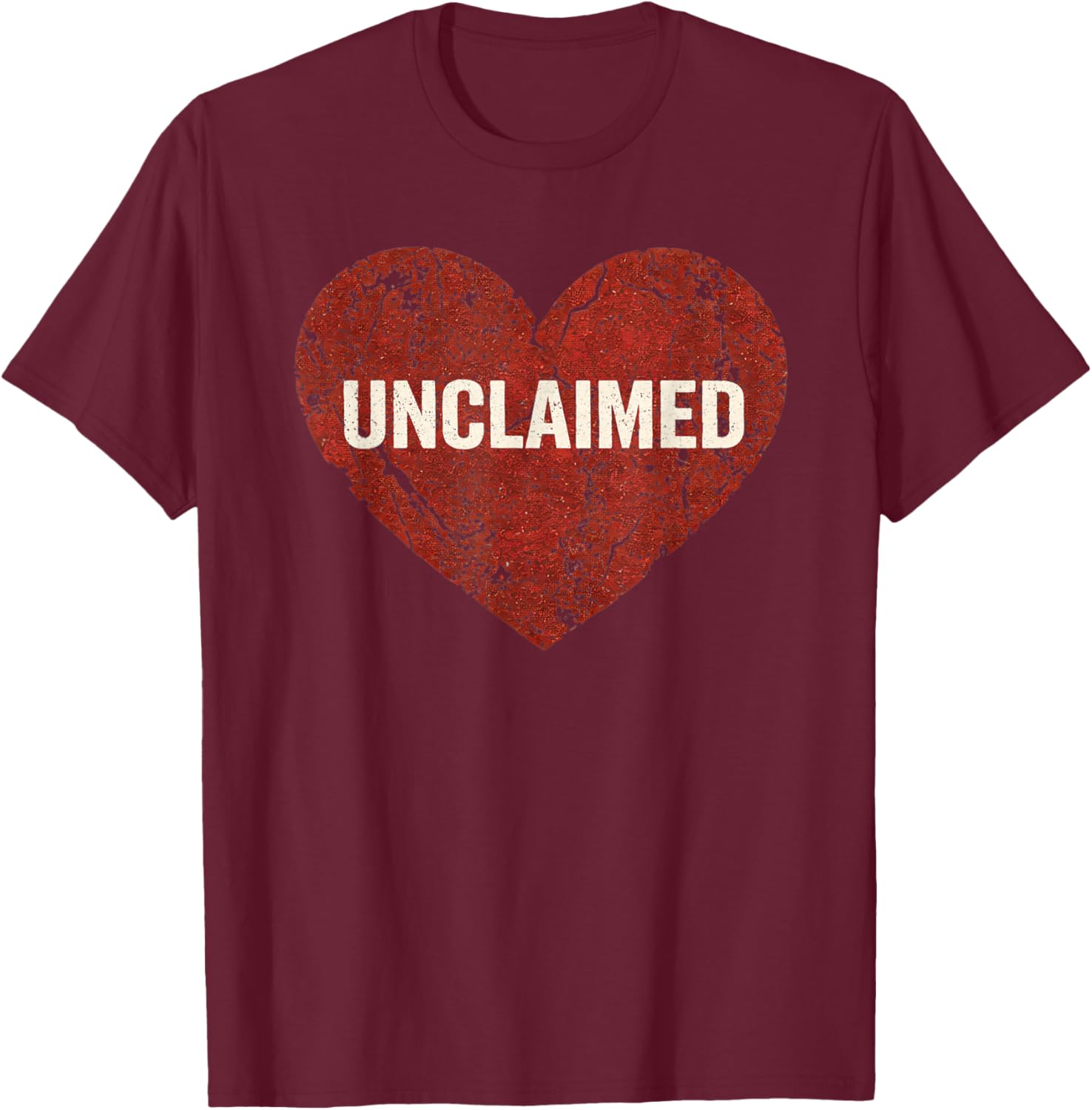 Unclaimed Heart Funny Single Awareness Day Anti Valentines T-Shirt - T-Shirt | Maroon