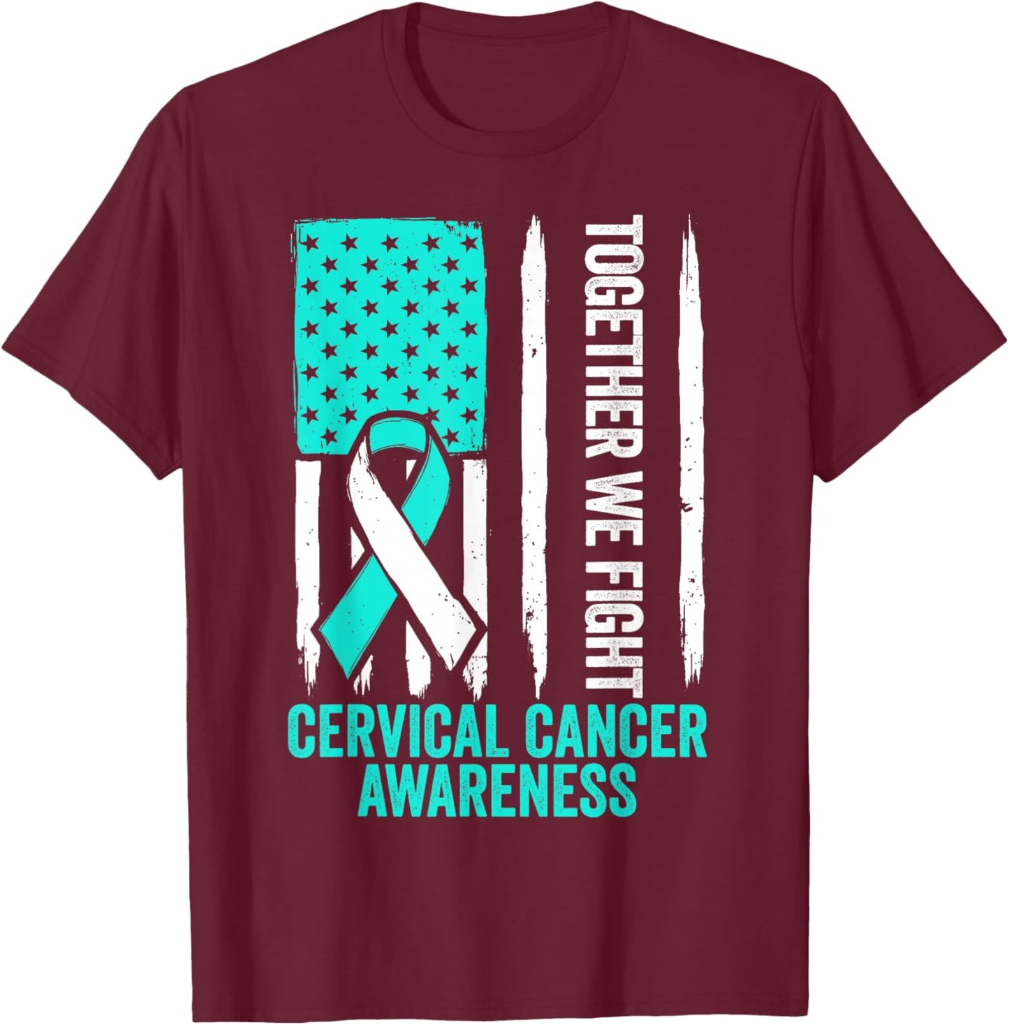 Cervical Cancer Awareness Teal Ribbon Together We Fight Men T-Shirt - T-Shirt | Maroon