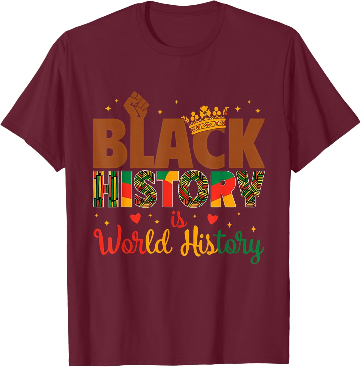 Black History is World History Patriotic African American T-Shirt - T-Shirt | Maroon