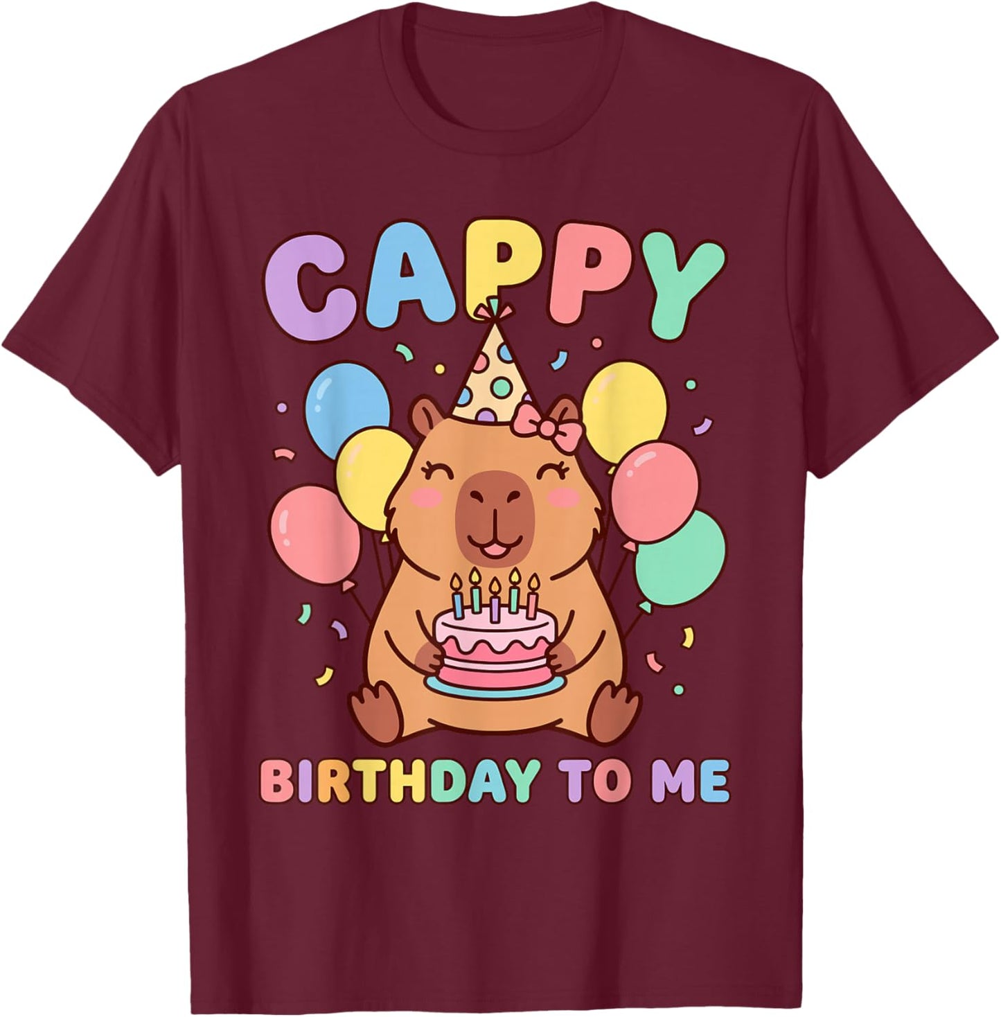 Cappy Birthday to Me Happy Birthday T-Shirt - T-Shirt | Maroon