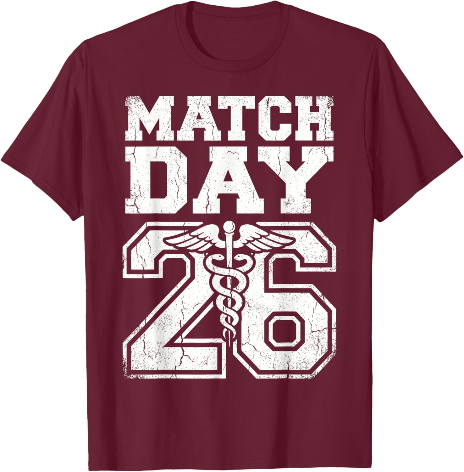 Match Day 2026 Vintage Distressed Caduceus Medical Student T-Shirt - T-Shirt | Maroon