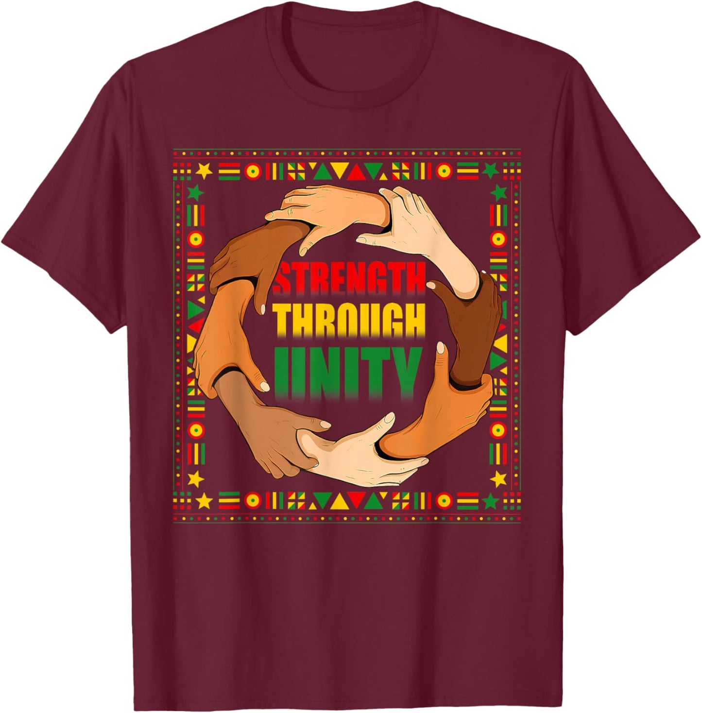 Strength Through Unity Black History Month Hands T-Shirt - T-Shirt | Maroon