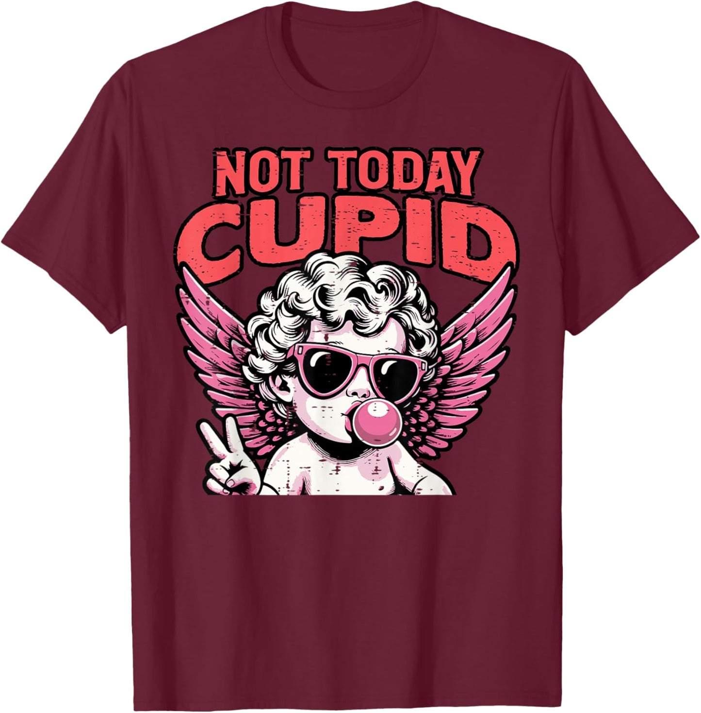 Anti Valentines Day Not Today Cupid Funny Humor Women Men T-Shirt - T-Shirt | Maroon