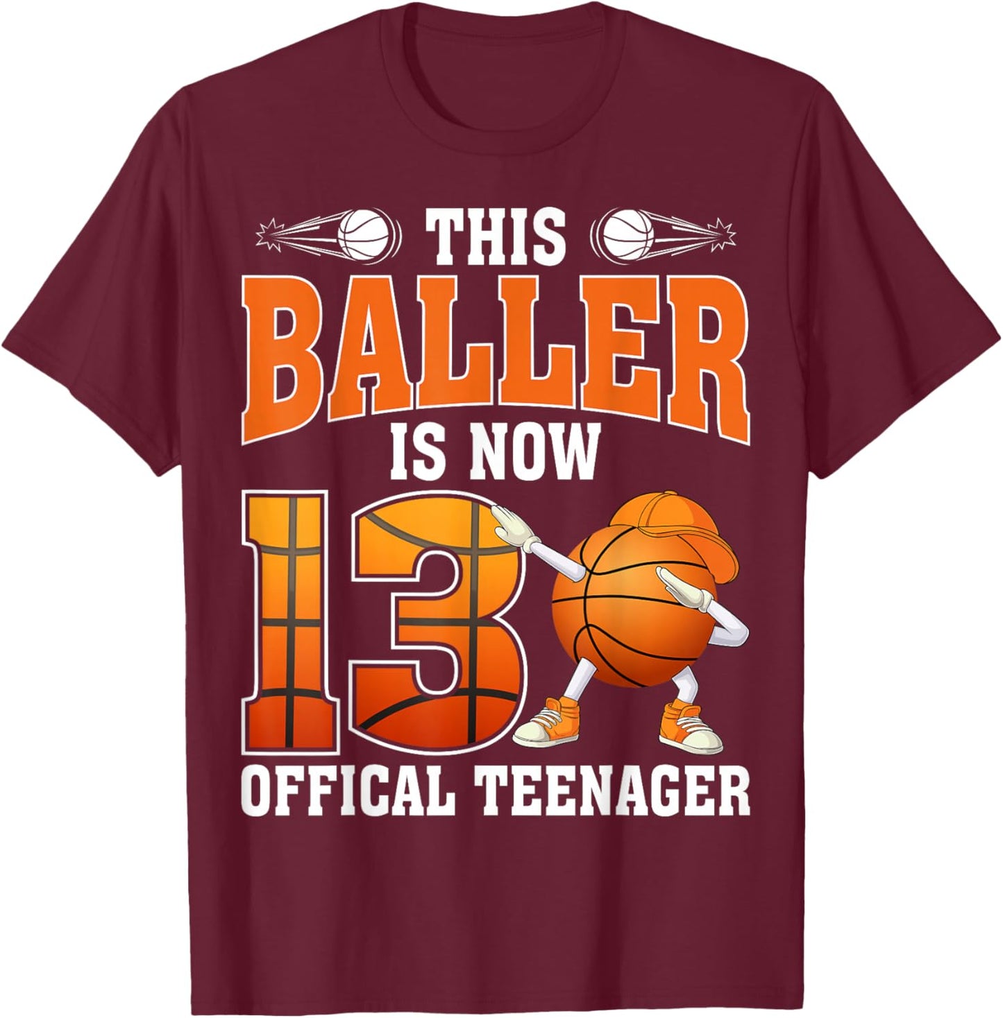 This Baller is Now 13 Official Teenager Basketball Birthday T-Shirt - T-Shirt | Maroon