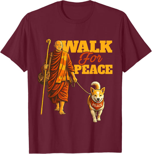 Peace Walking Monks and Aloka Dog Walk for Peace Men Women T-Shirt - T-Shirt | Maroon