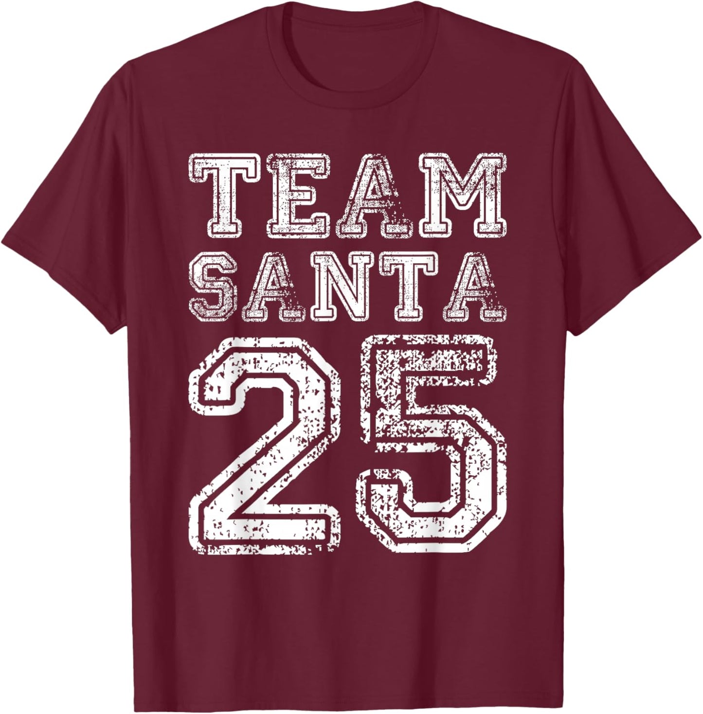 Team Santa 2025 Santa Claus Hat Christmas T-Shirt - T-Shirt | Maroon