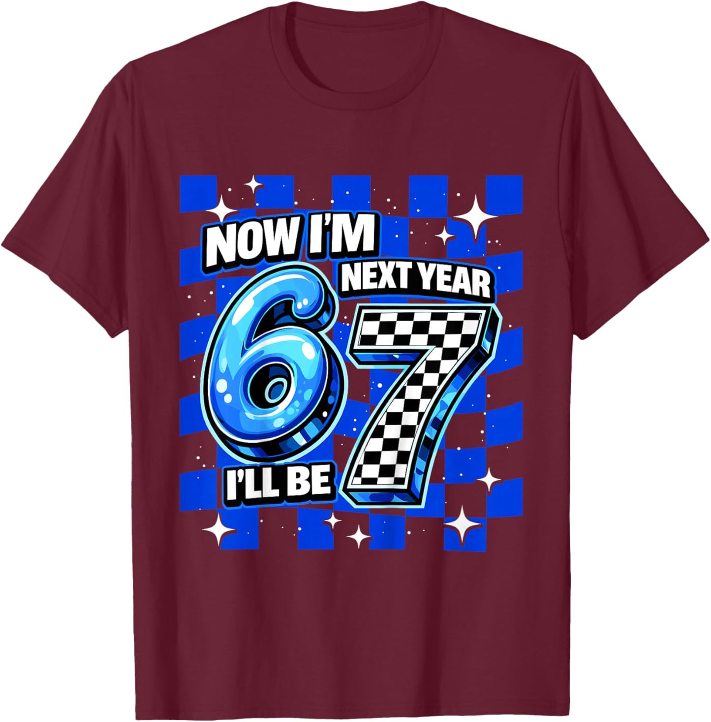 6 Year Old Birthday Boys Kids Now I'm 6 Next Year I'll be 7 T-Shirt - T-Shirt | Maroon
