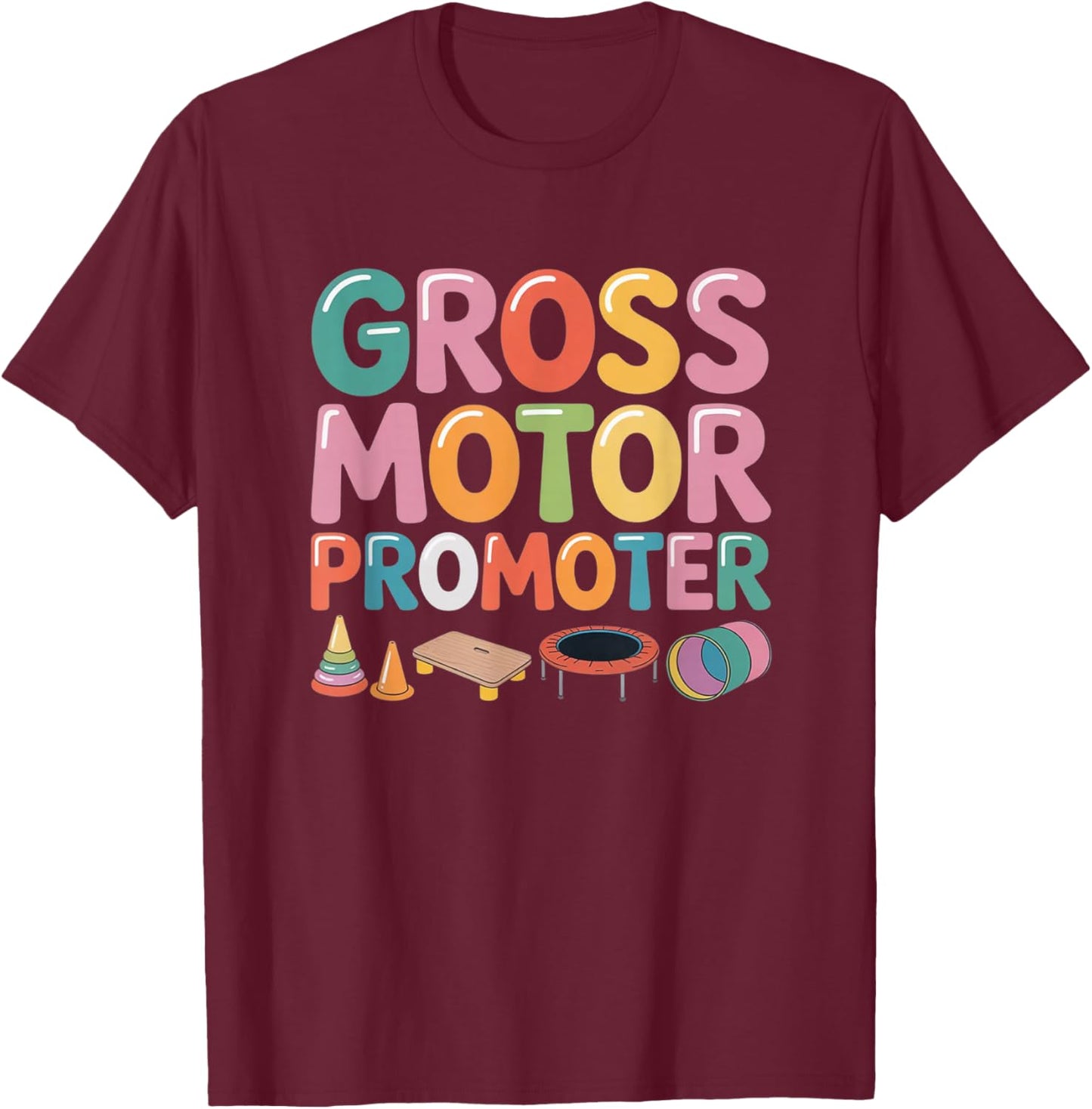 Gross Motor Promoter Occupational Therapy OT Physical Kids T-Shirt - T-Shirt | Maroon