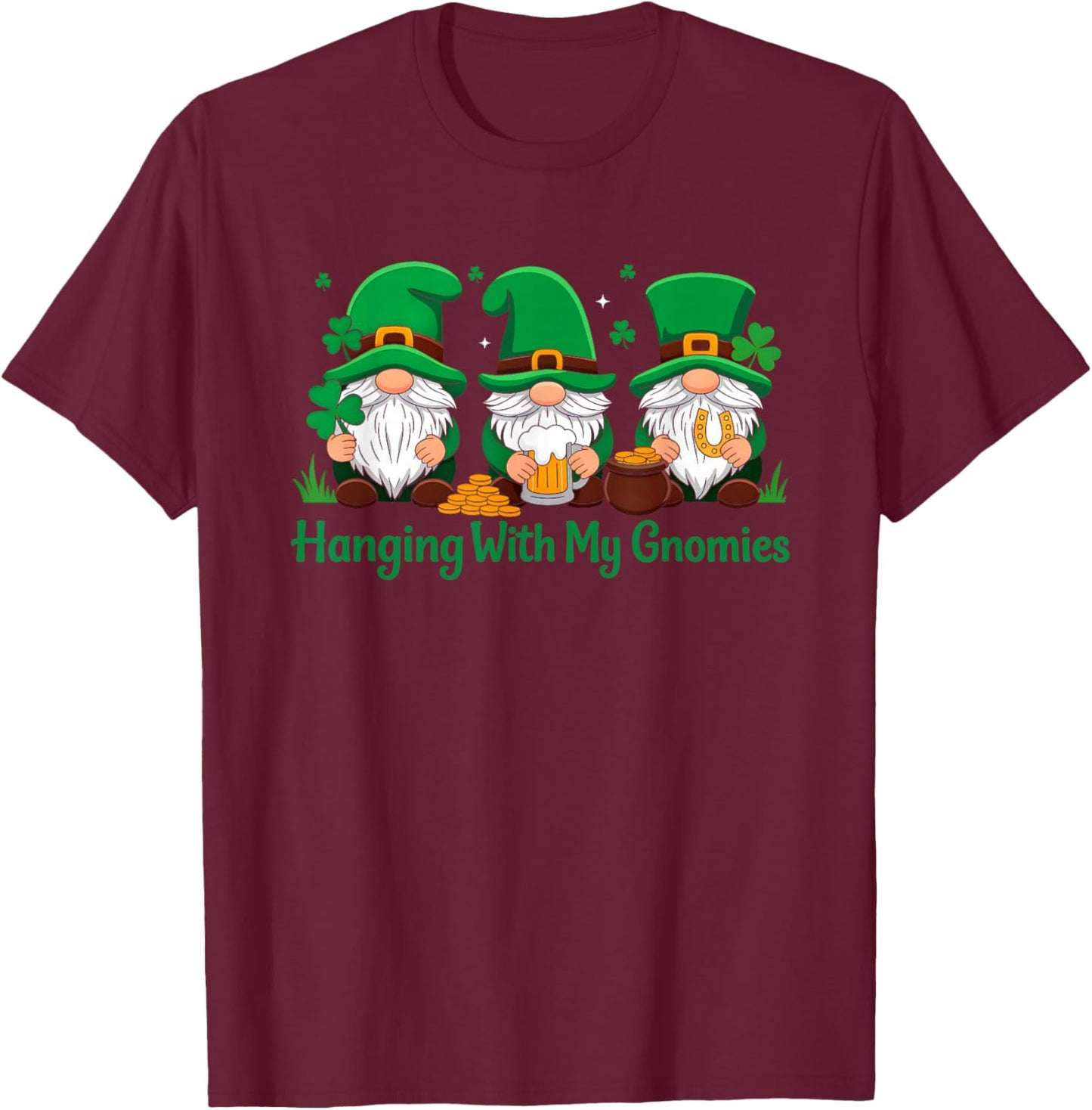 Hanging with My Gnomies Shamrock St Patricks Day Gnomes T-Shirt - T-Shirt | Maroon