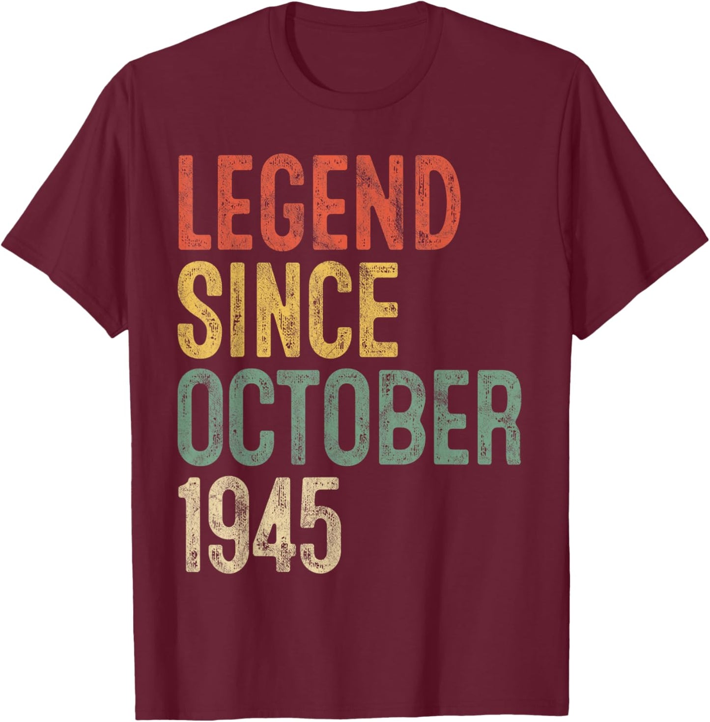 Legend October 1945 80th Birthday Men Women 80 Year Old T-Shirt - T-Shirt | Maroon