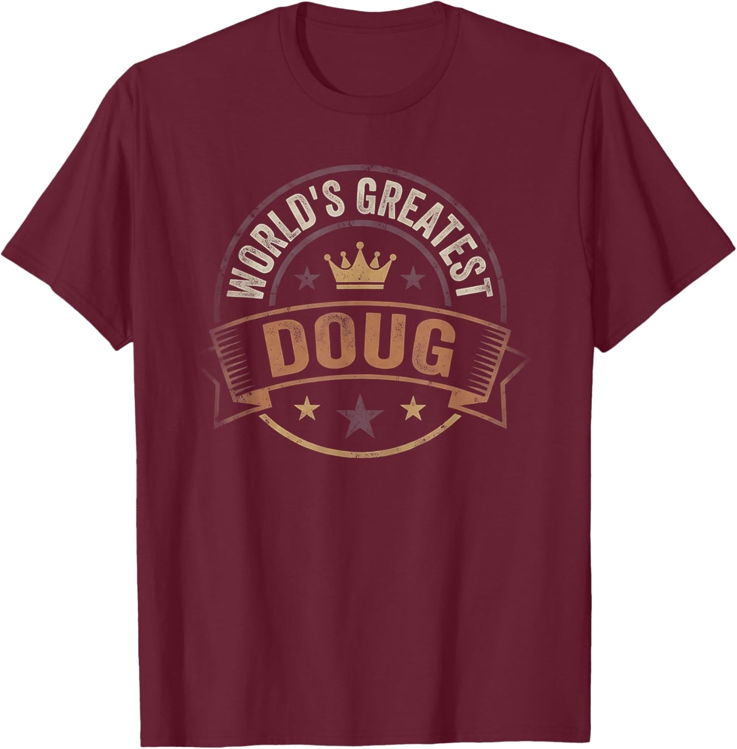 Worlds Greatest Doug T-Shirt - T-Shirt | Maroon