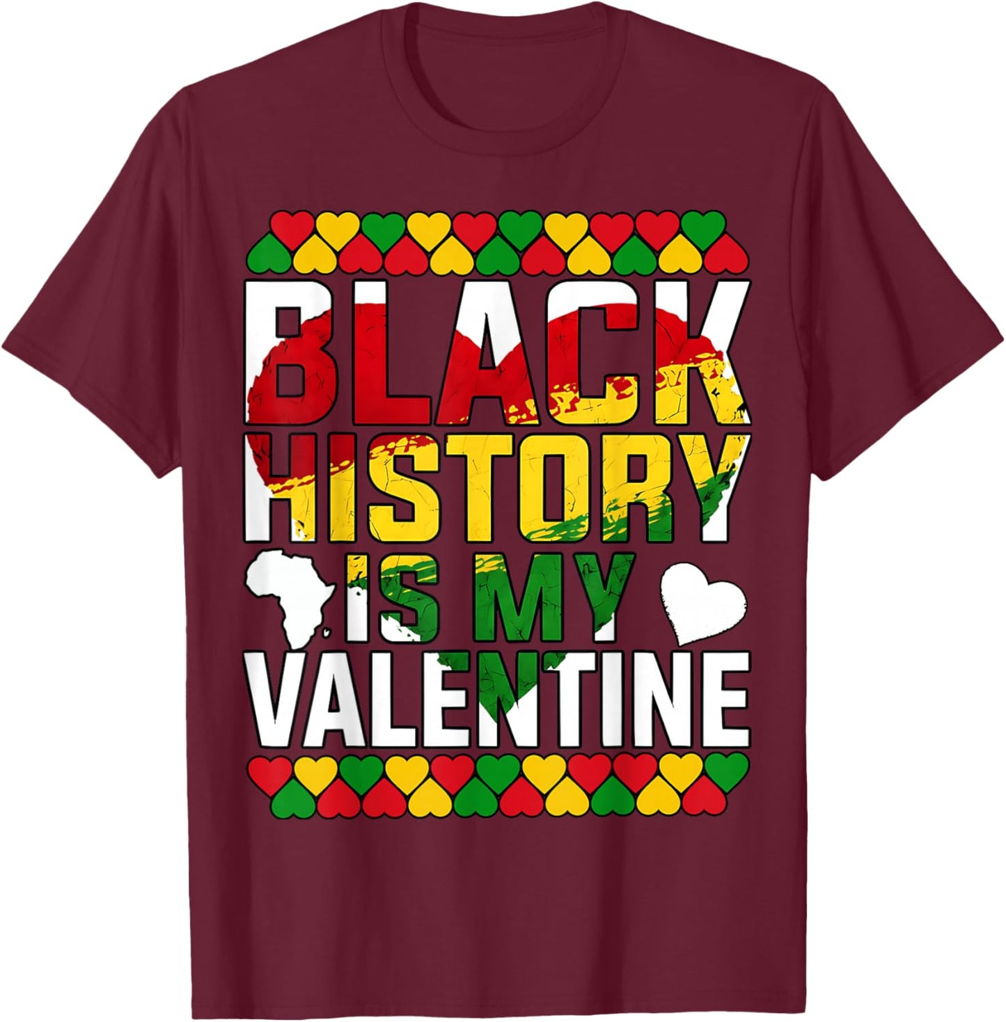 Black History Month is My Valentine Heart Afro Women Men red T-Shirt - T-Shirt | Maroon