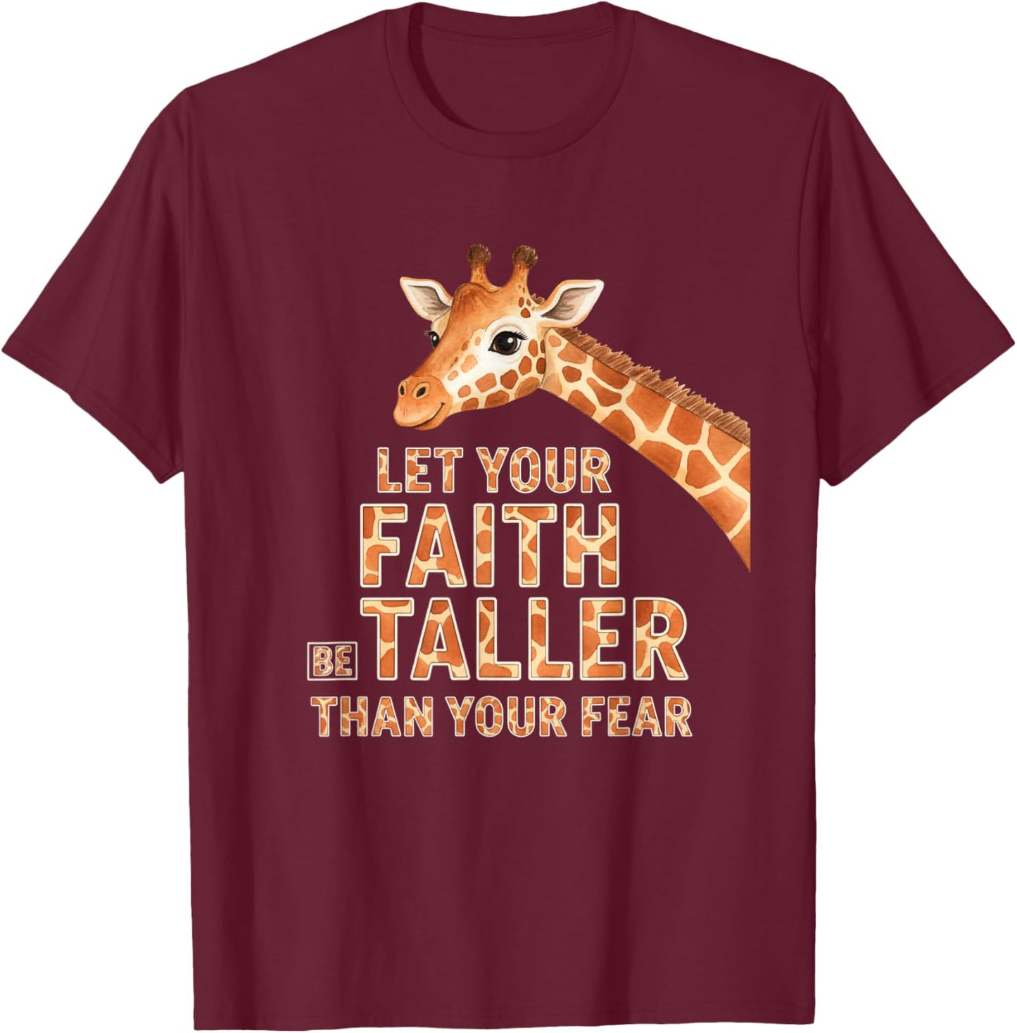 Let Your Faith Be Taller Than Your Fear Kids Giraffe Jungle T-Shirt - T-Shirt | Maroon