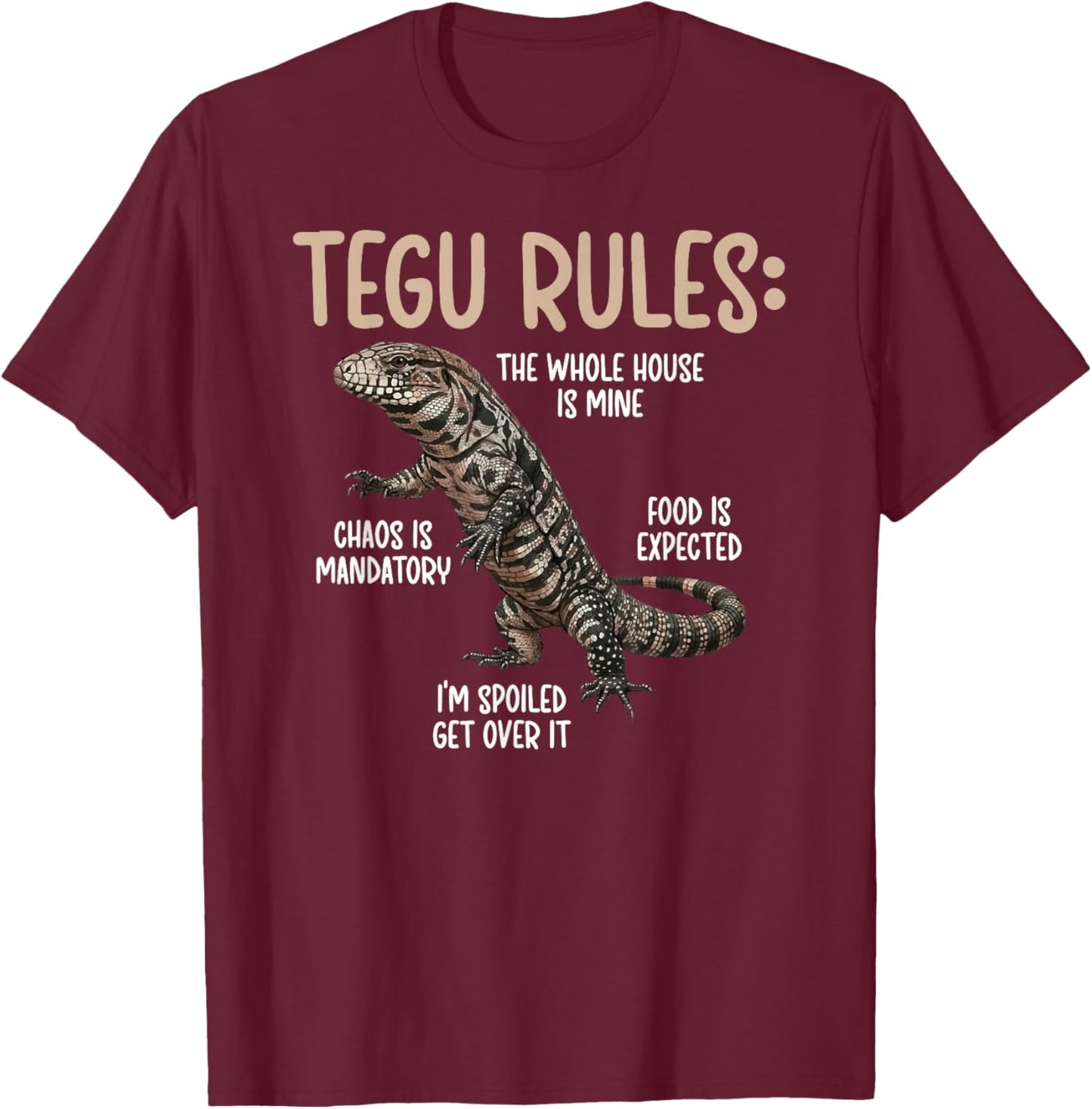 Tegu Rules Tegu Owner Tegu Lover Tegu Lizard T-Shirt - T-Shirt | Maroon