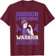 Hodgkins Lymphoma Warrior T-Shirt - T-Shirt | Maroon