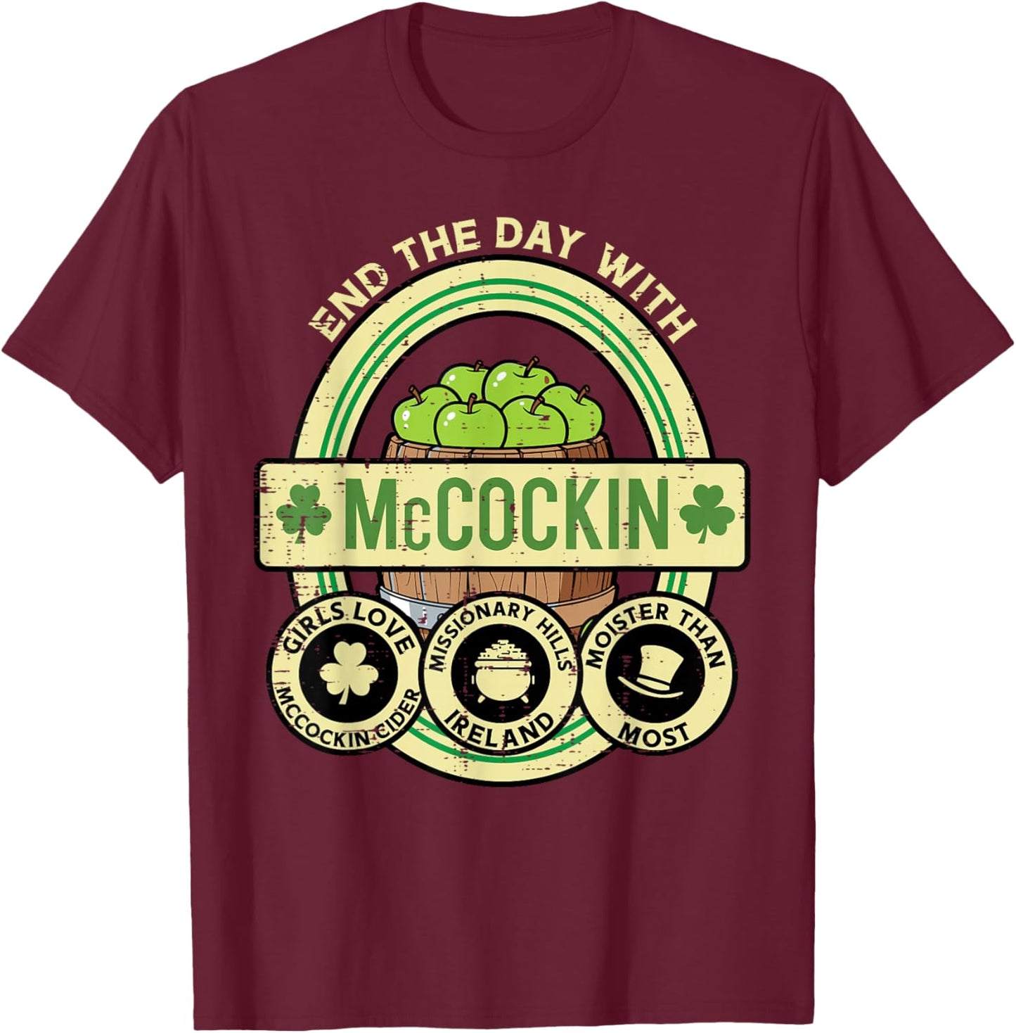 St Patricks Day Mccockin Cider Funny Saint Paddys Men Women T-Shirt - T-Shirt | Maroon