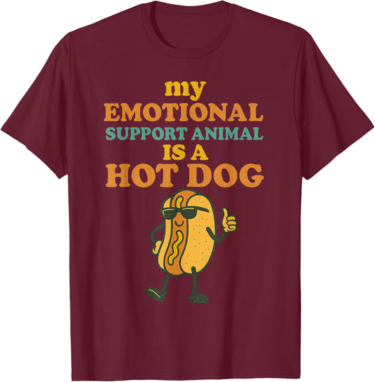 My Emotional Support Animal is a Hotdog Funny Glizzy Lover T-Shirt - T-Shirt | Maroon