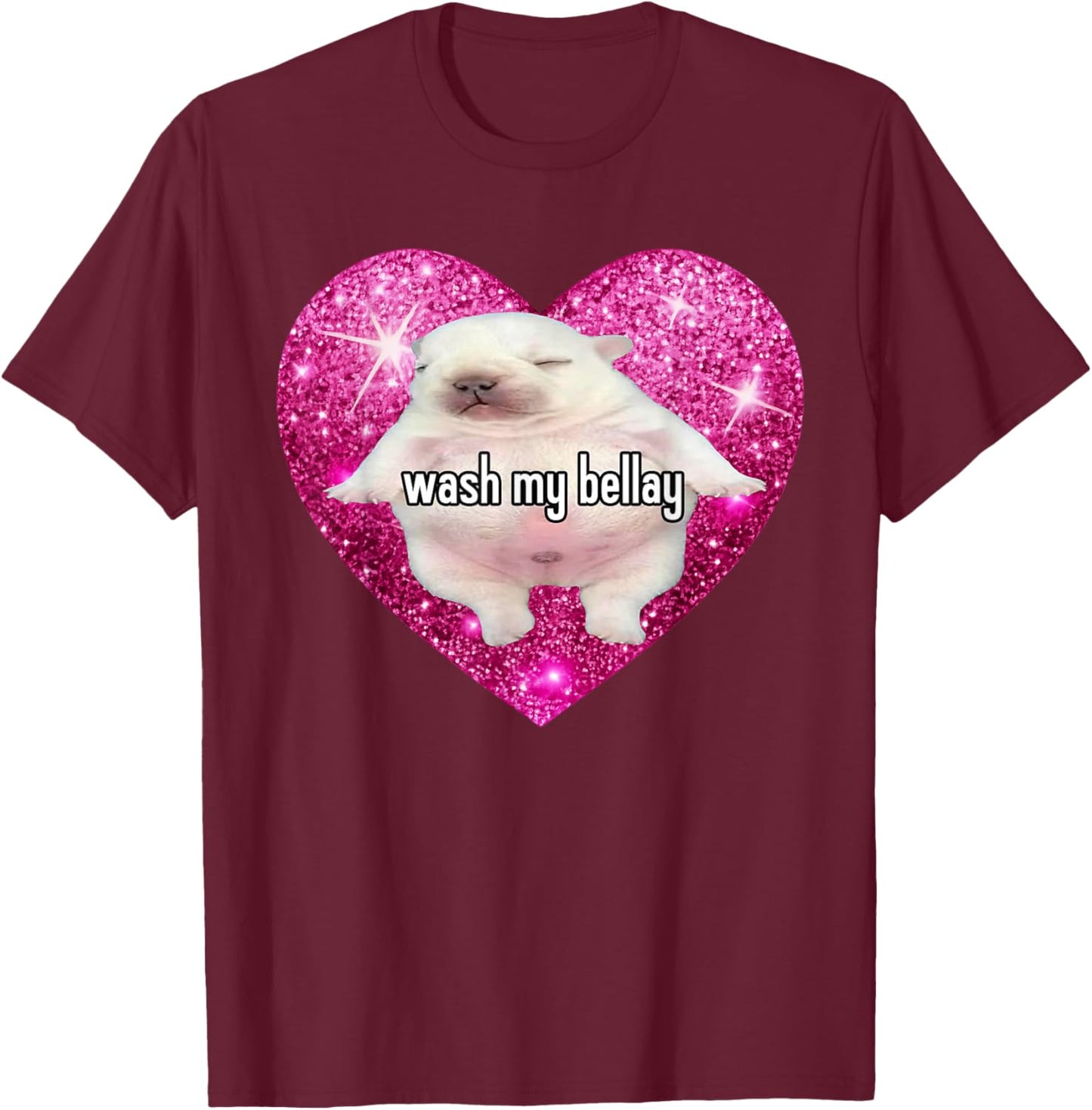 Wash My Bellay Heart Pibble Meme T-Shirt - T-Shirt | Maroon