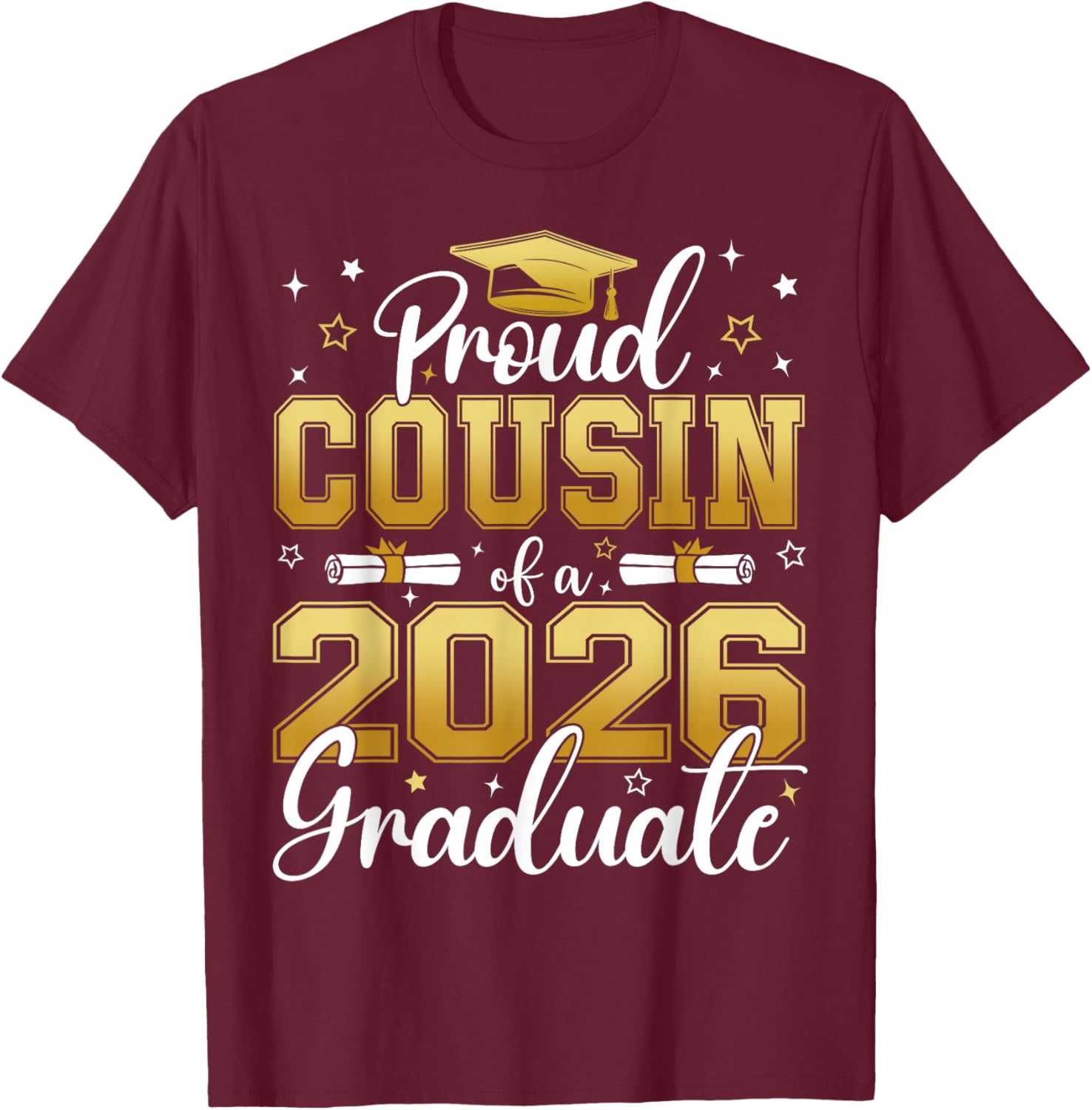 Proud Cousin of a Class of 2026 Graduate Senior Graduation T-Shirt - T-Shirt | Maroon