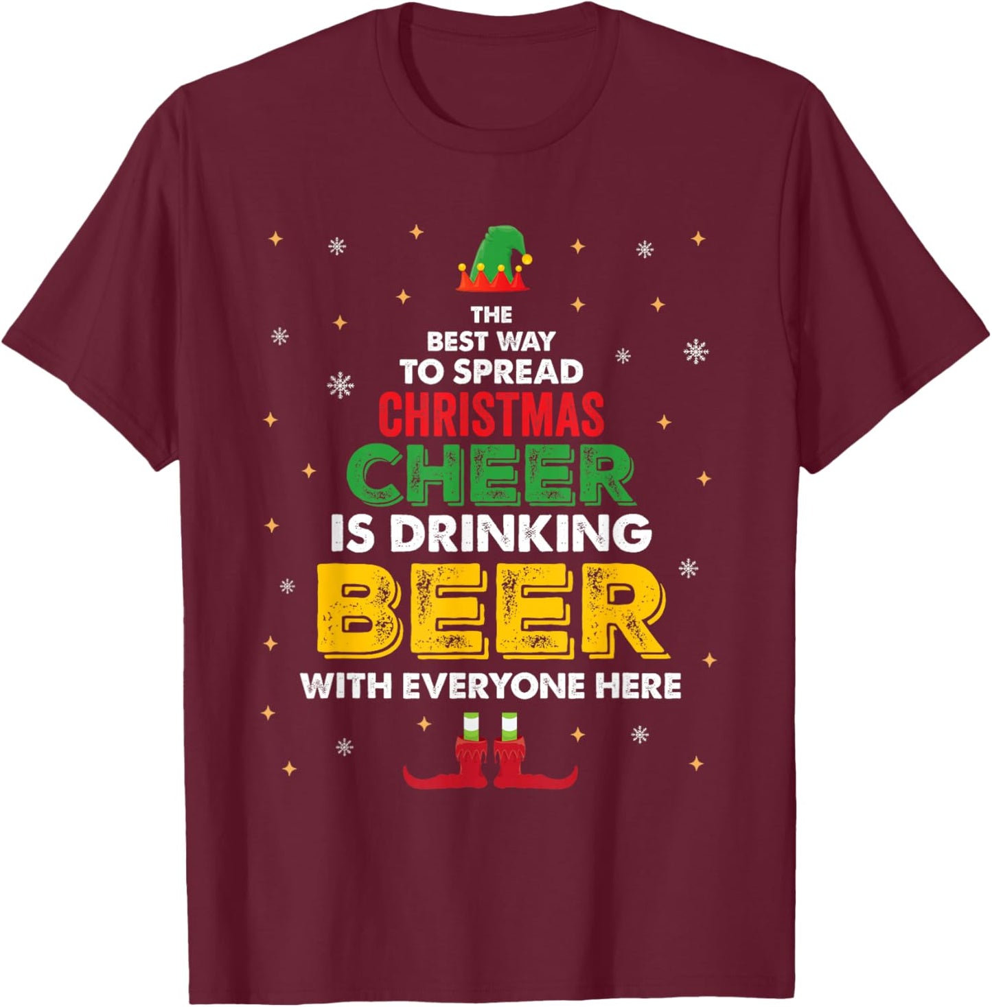The Best Way for Xmas Cheer is Drinking Beer with Everyone T-Shirt - T-Shirt | Maroon