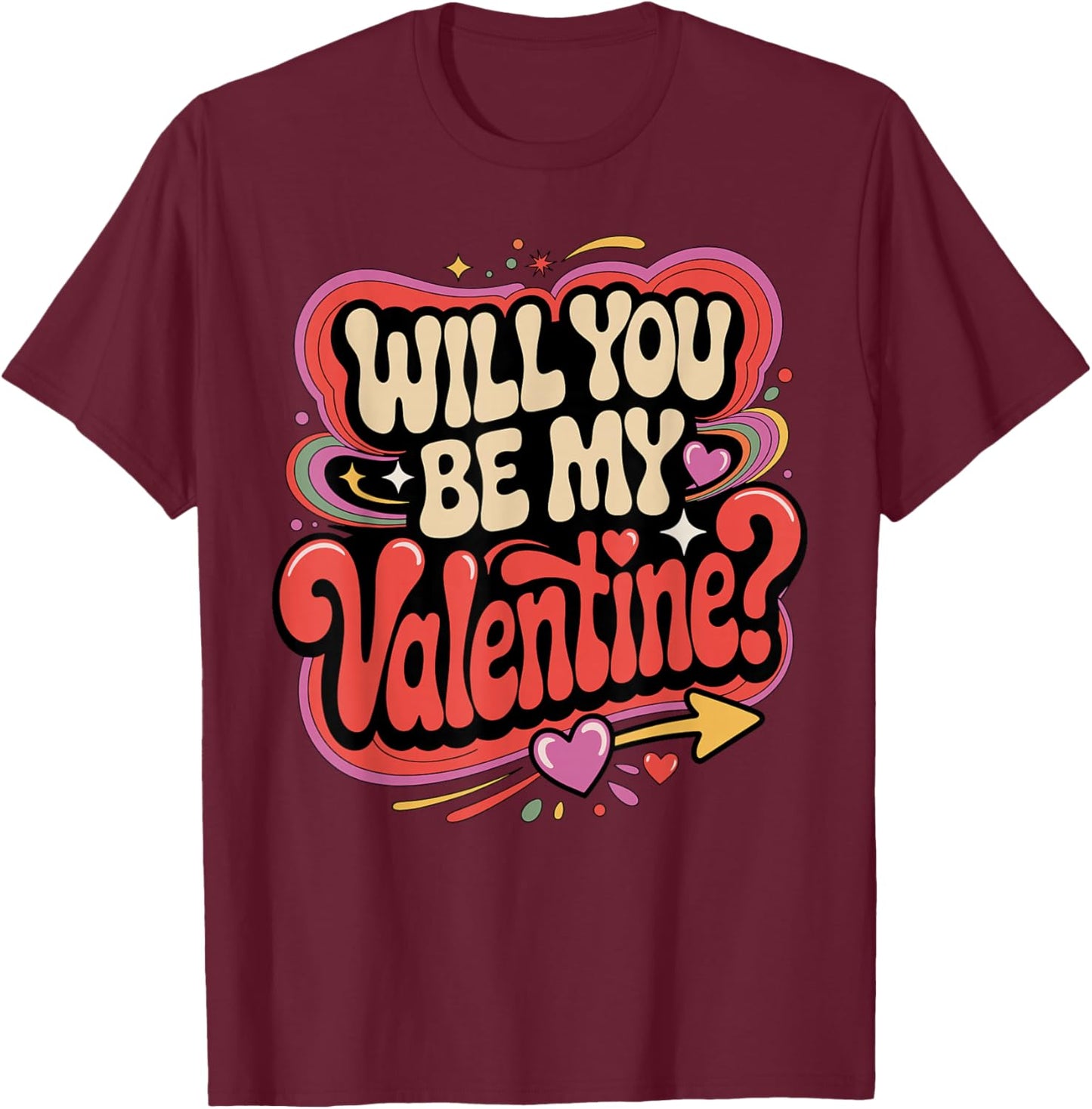 Will You Be My Valentine - Valentine's Day T-Shirt - T-Shirt | Maroon