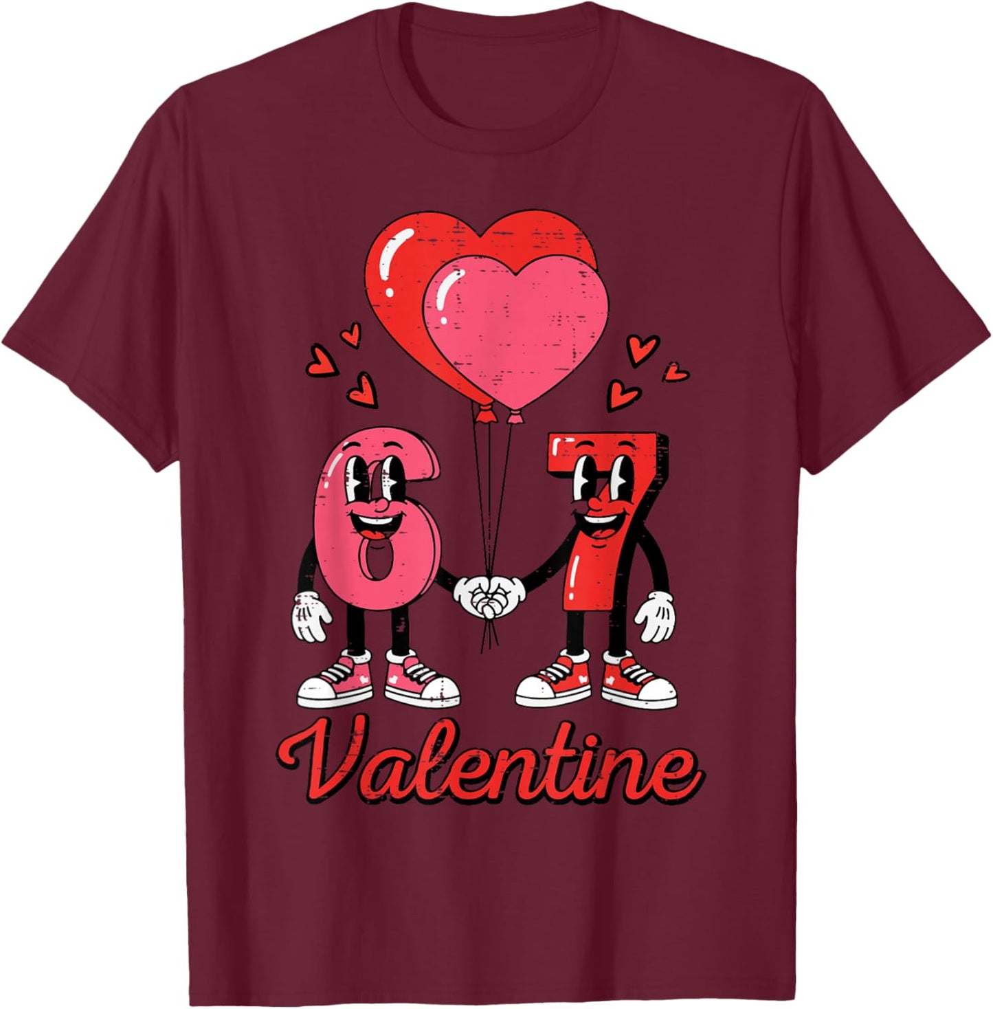 6 7 Valentine Valentines Day 67 Six Seven Kids Boys Youth T-Shirt - T-Shirt | Maroon