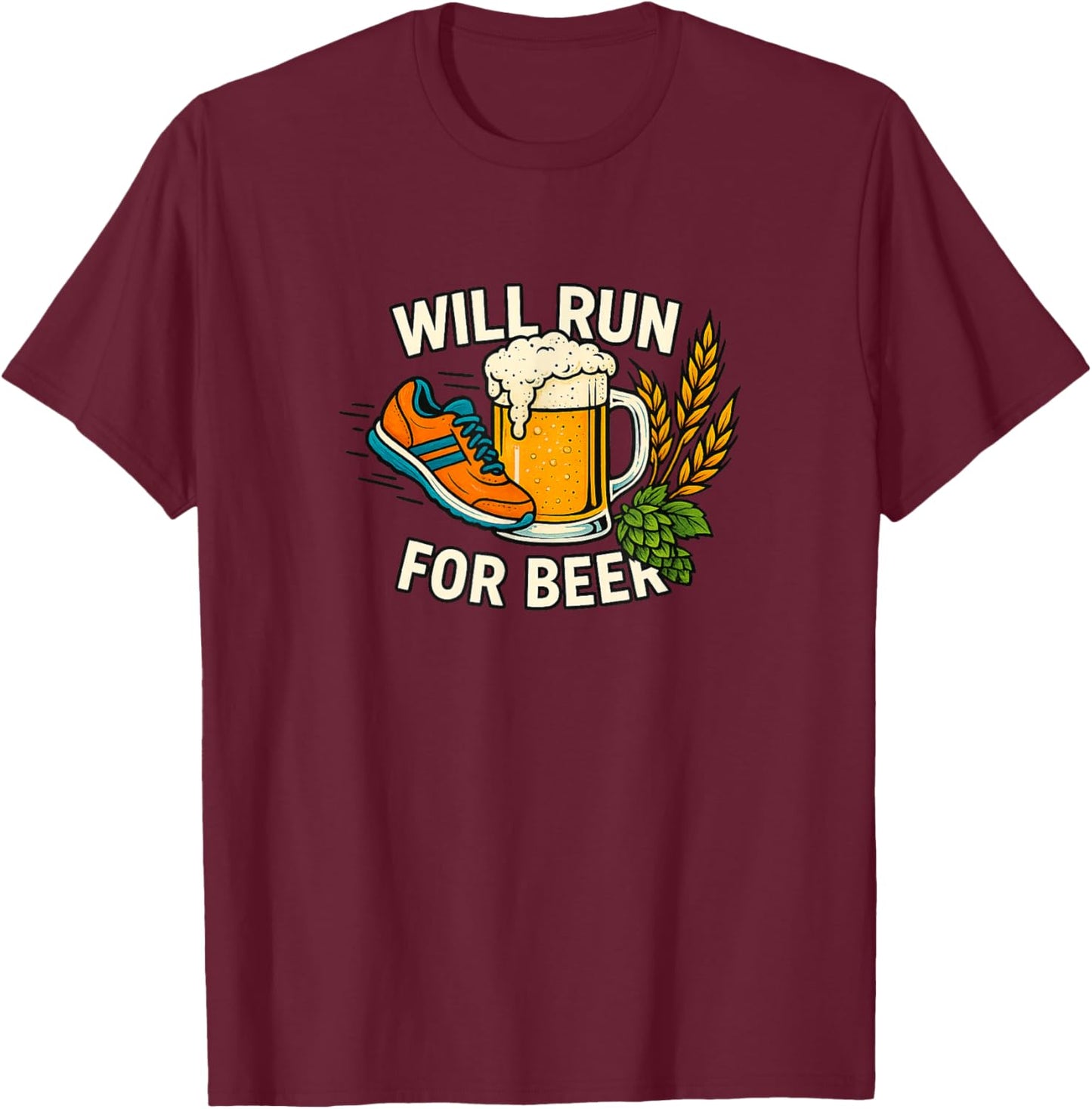 Will Run for Beer T-Shirt - T-Shirt | Maroon