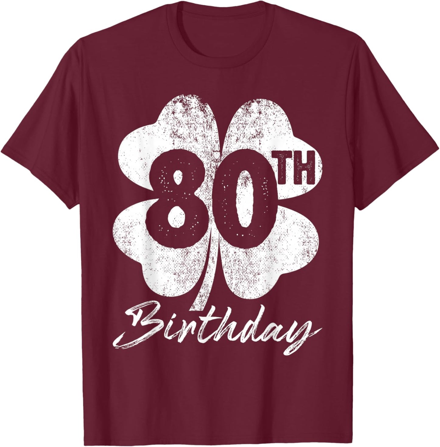 Funny 80th Birthday Shamrock St Patrick's Day Boys Girls T-Shirt - T-Shirt | Maroon