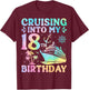 Cruising Into My 18th Birthday Cruise T-Shirt - T-Shirt | Maroon