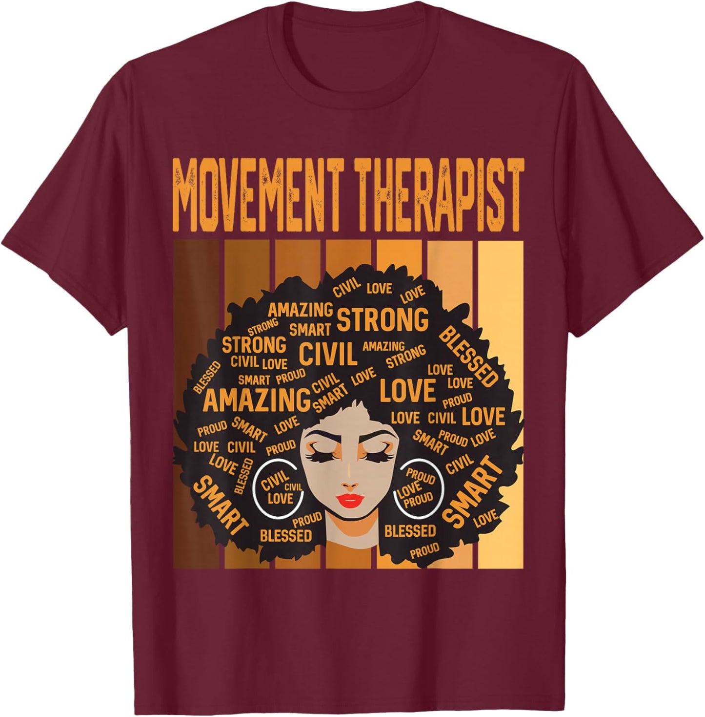 Movement Therapist Powerful Black History Month Black Pride T-Shirt - T-Shirt | Maroon