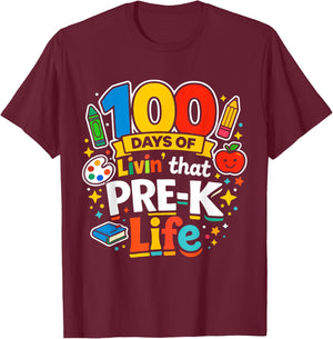 100 Days of Livin That Pre-k Life School Teachers Girls Boys T-Shirt - T-Shirt | Maroon