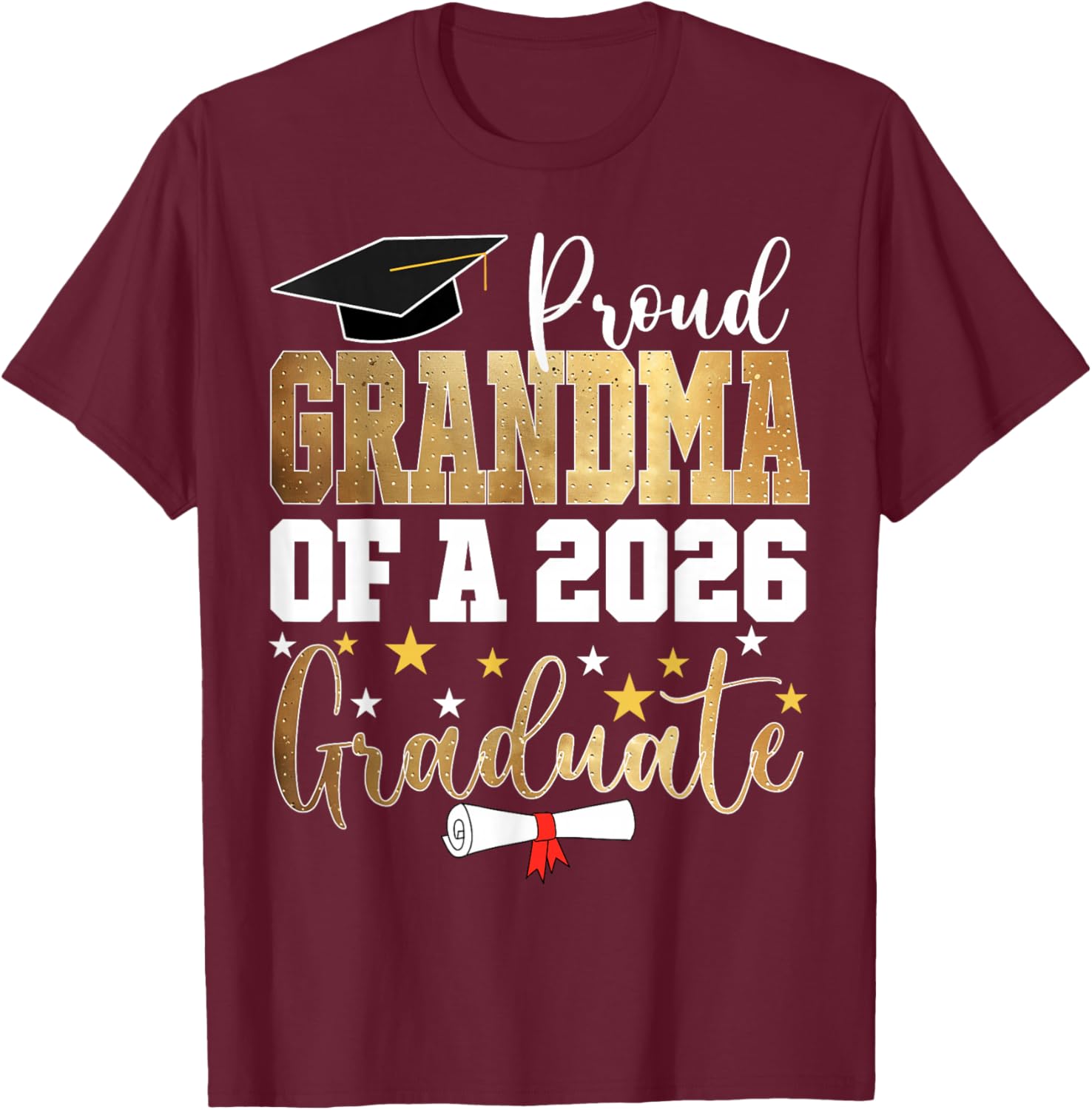 Proud Grandma of A 2026 Graduate Grandma Graduation 2026 T-Shirt - T-Shirt | Maroon