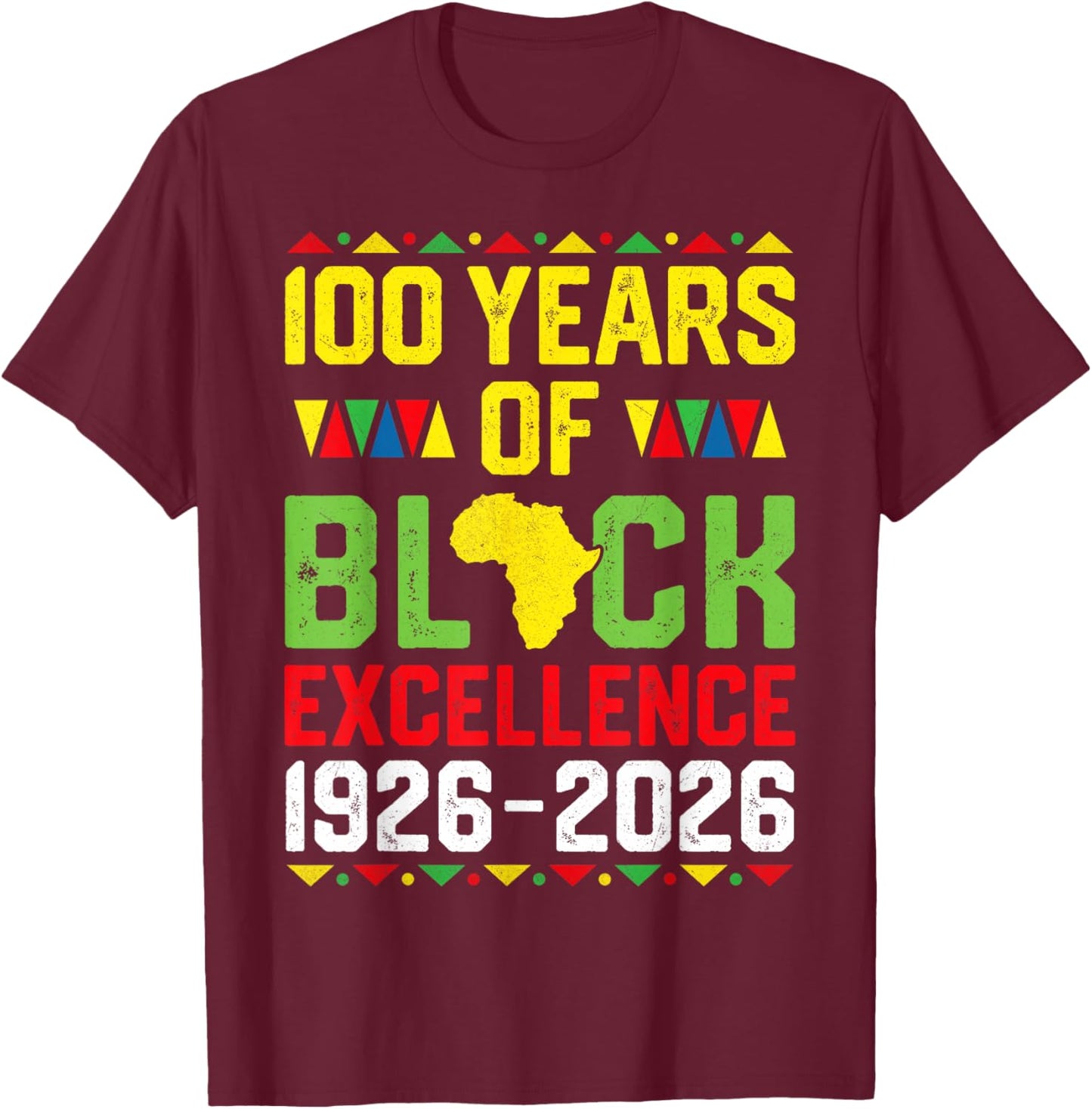 100 Years of Black Excellence Centennial Black History Month T-Shirt - T-Shirt | Maroon