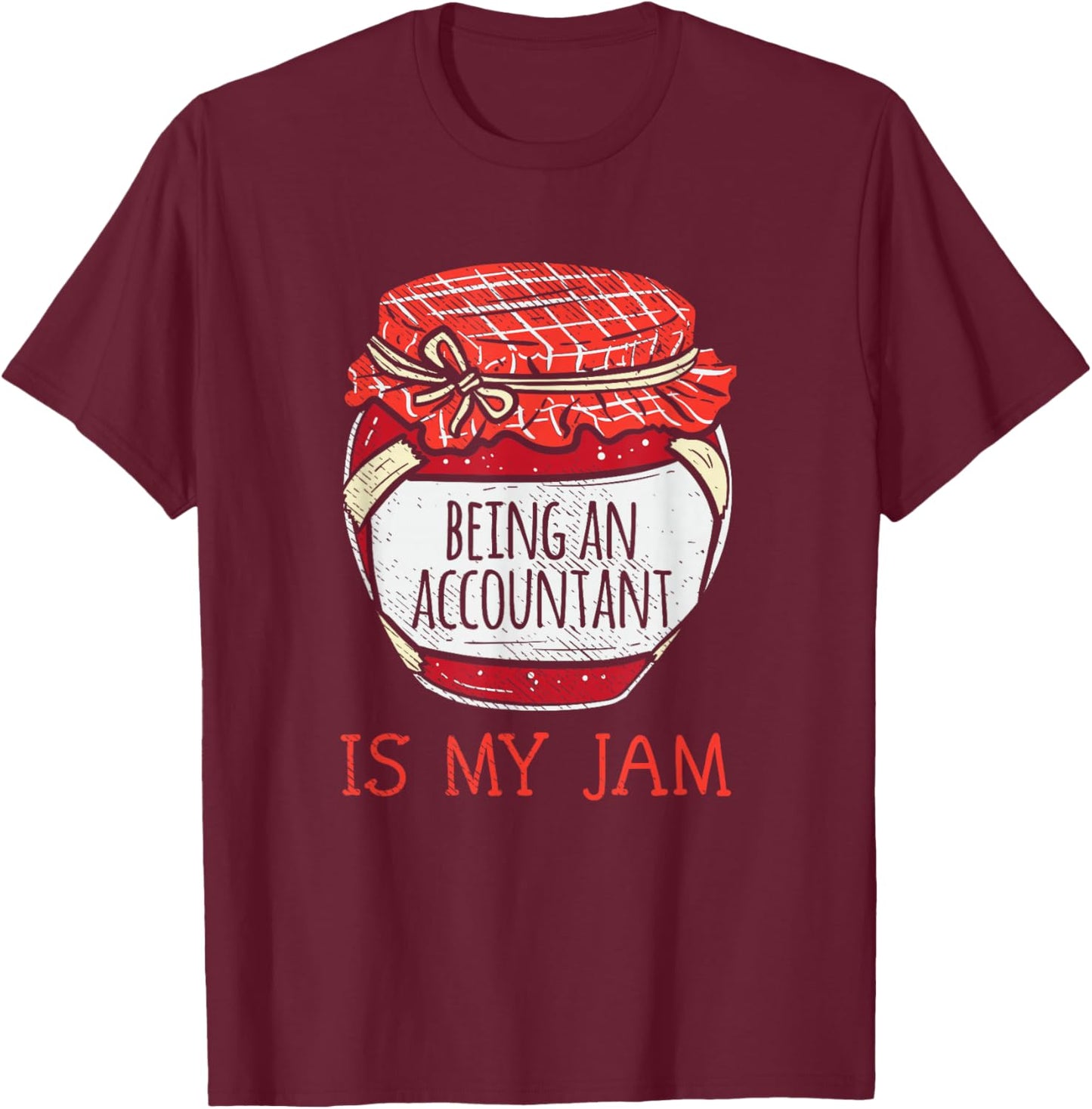 Accountant Accounting CPA Funny Cute T-Shirt - T-Shirt | Maroon
