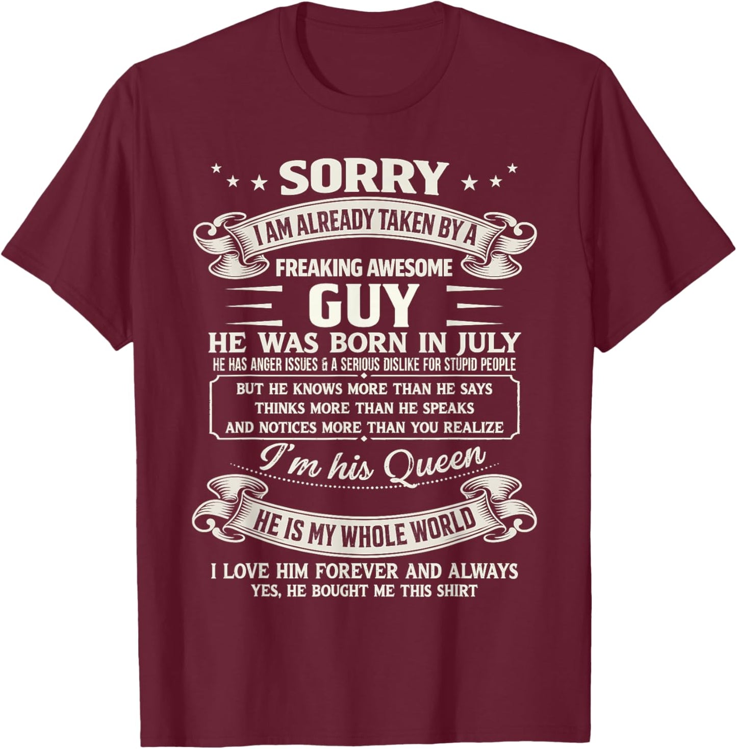 I Am Already Taken by Freaking Awesome Guy Born in July T-Shirt - T-Shirt | Maroon