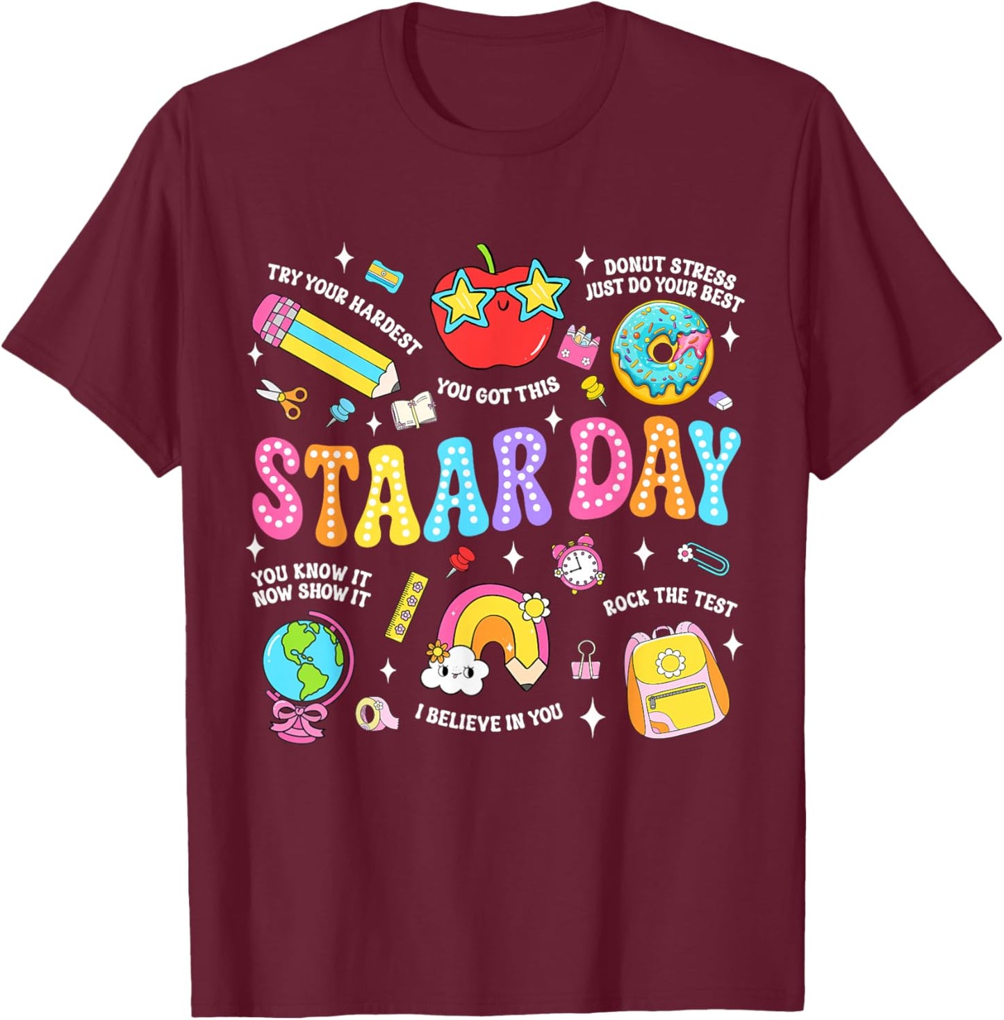 STAAR Day Test Teacher Student Positive Teacher School Squad T-Shirt - T-Shirt | Maroon