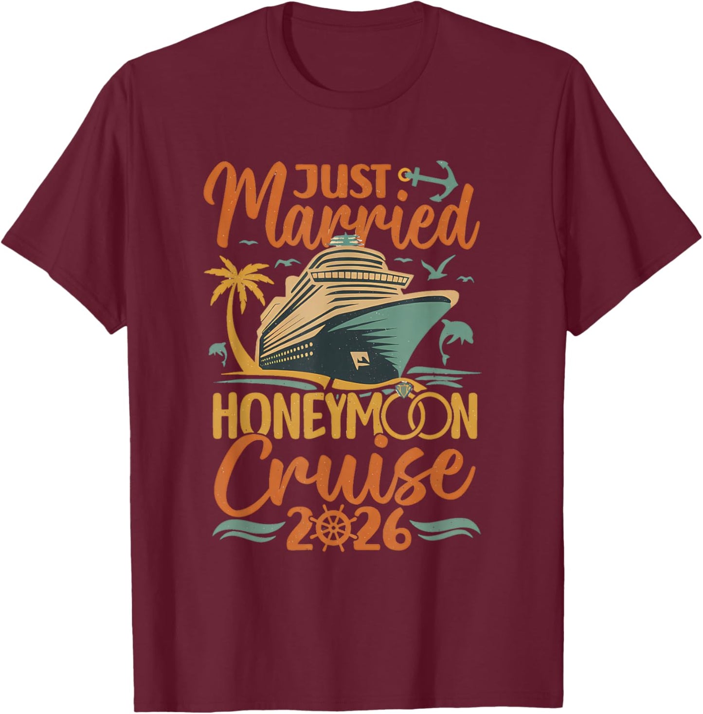 Honeymoon Cruise 2026 Just Married Vibes T-Shirt - T-Shirt | Maroon