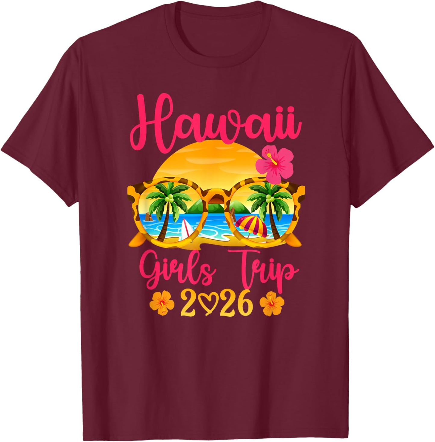 Hawaii Girls Trip 2026 Hawaii Girls Vacation Travel T-Shirt - T-Shirt | Maroon