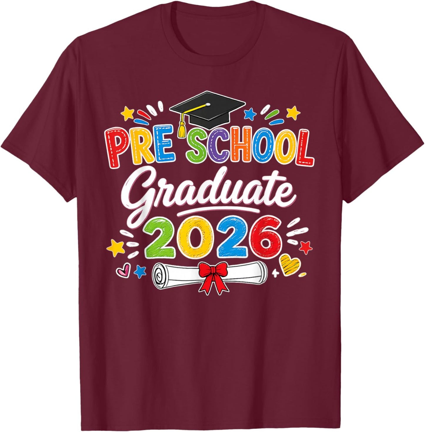 Preschool Graduate 2026 Pre K Grad Funny School Graduation T-Shirt - T-Shirt | Maroon
