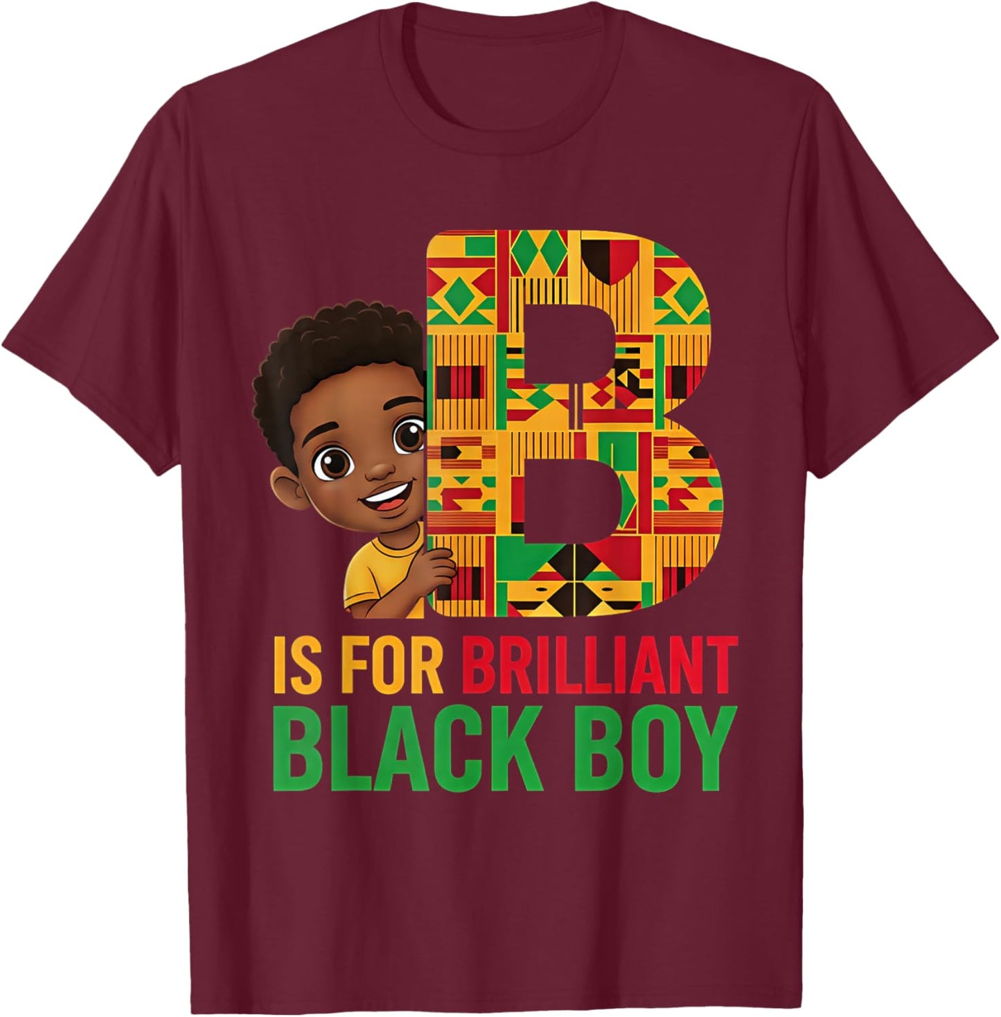 B is for Brilliant Black Boy Kid Black History Month T-Shirt - T-Shirt | Maroon