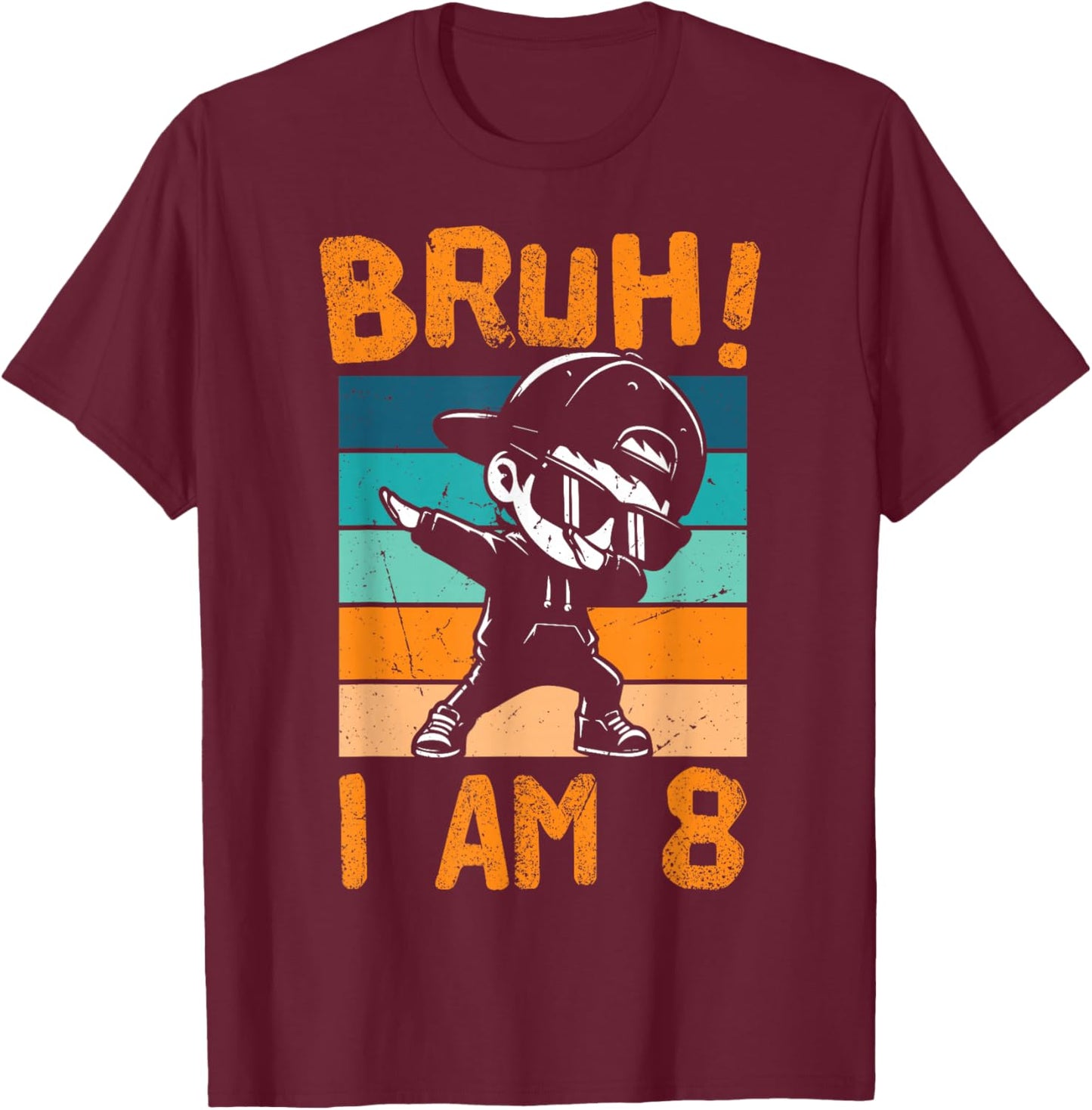 Bruh I Am 8 Year Old Dabbing Boy 8th Birthday Decorations T-Shirt - T-Shirt | Maroon