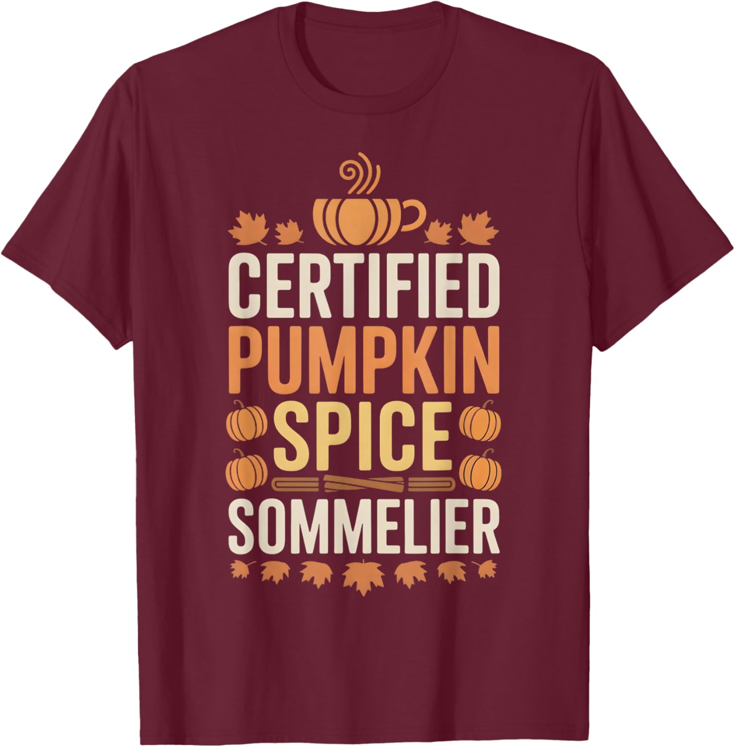 Pumpkin Spice Fall Coffee Lover Autumn Drink T-Shirt - T-Shirt | Maroon