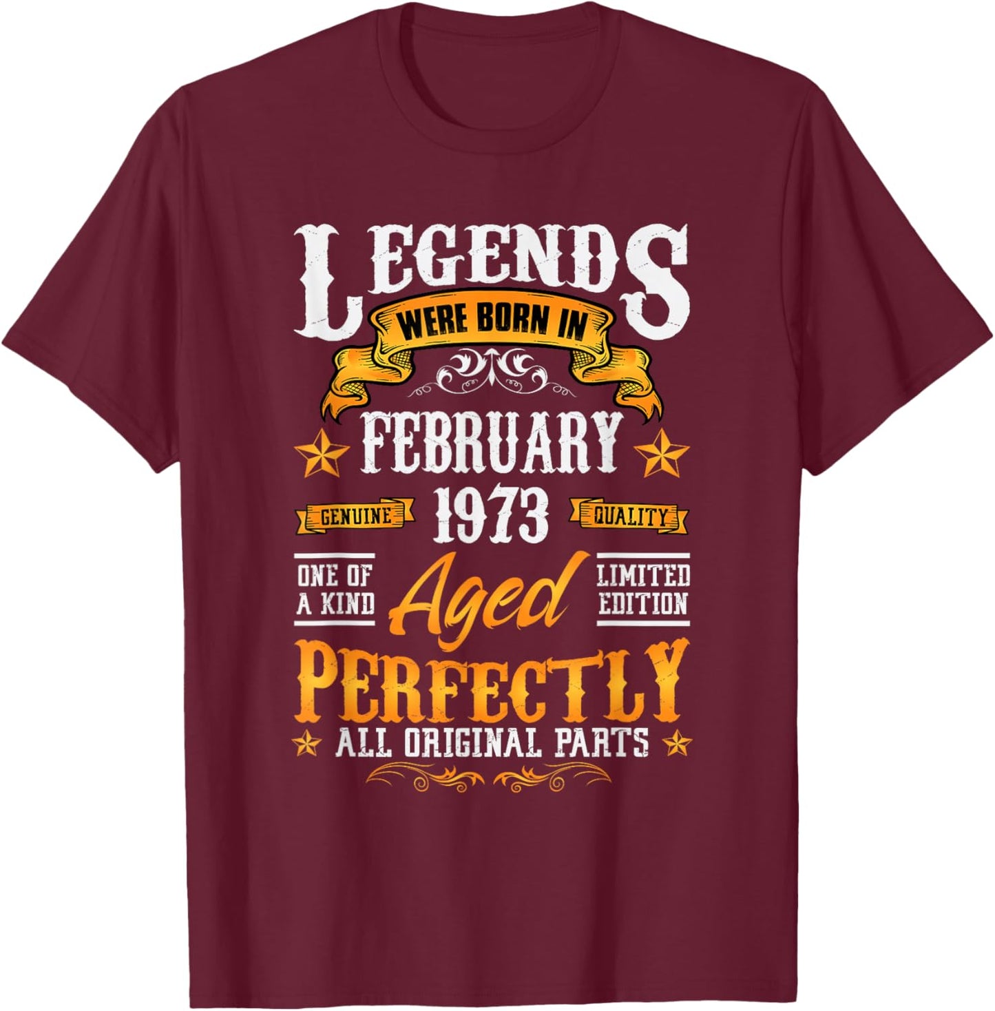 53rd Birthday Vintage Legends Born in 1973 53 Years Old T-Shirt - T-Shirt | Maroon