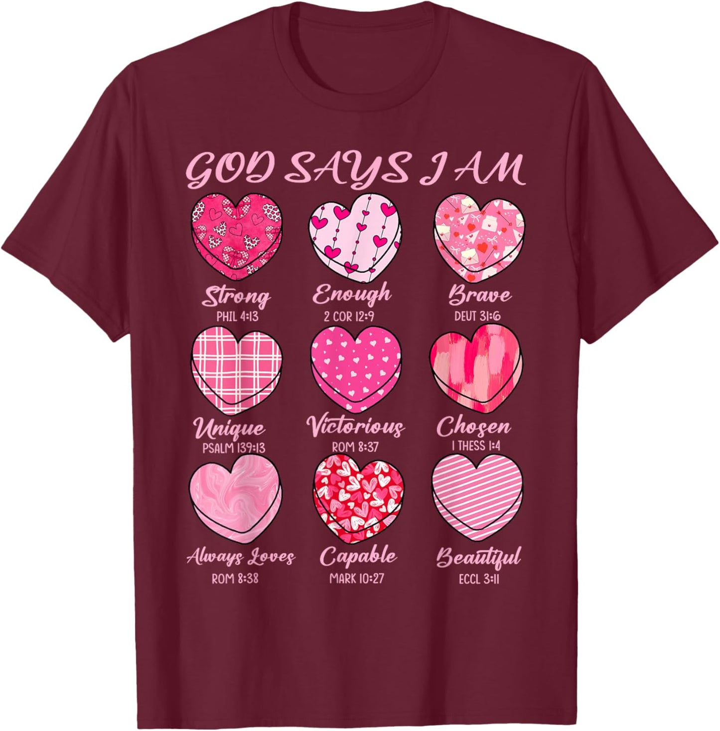 God Says I Am Sweethearts Valentine Christian Girl Women T-Shirt - T-Shirt | Maroon