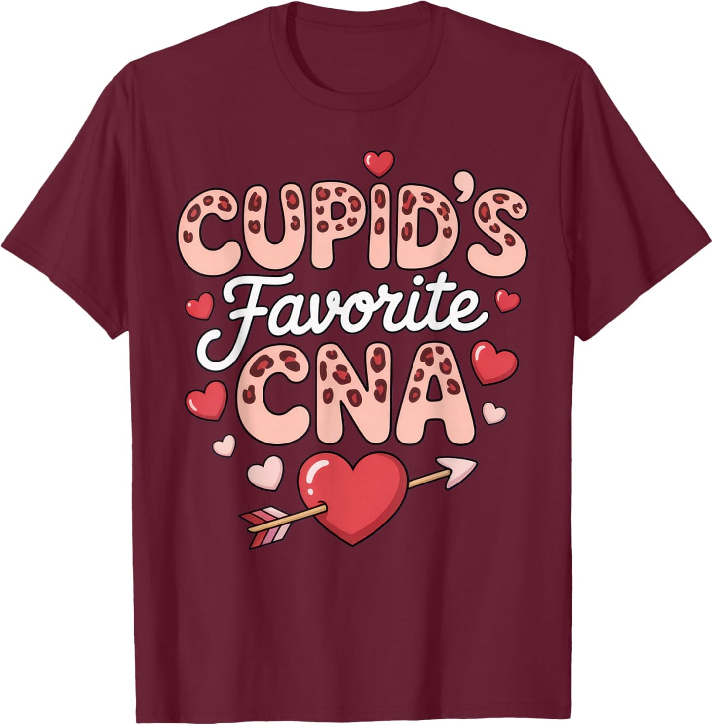 Cupid's Favorite CNA Funny Nurse Valentine's Day Humor T-Shirt - T-Shirt | Maroon