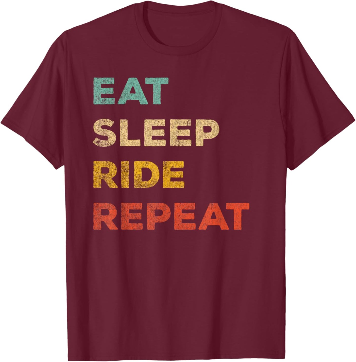 Eat Sleep Ride Repeat Distressed Effect T-Shirt - T-Shirt | Maroon