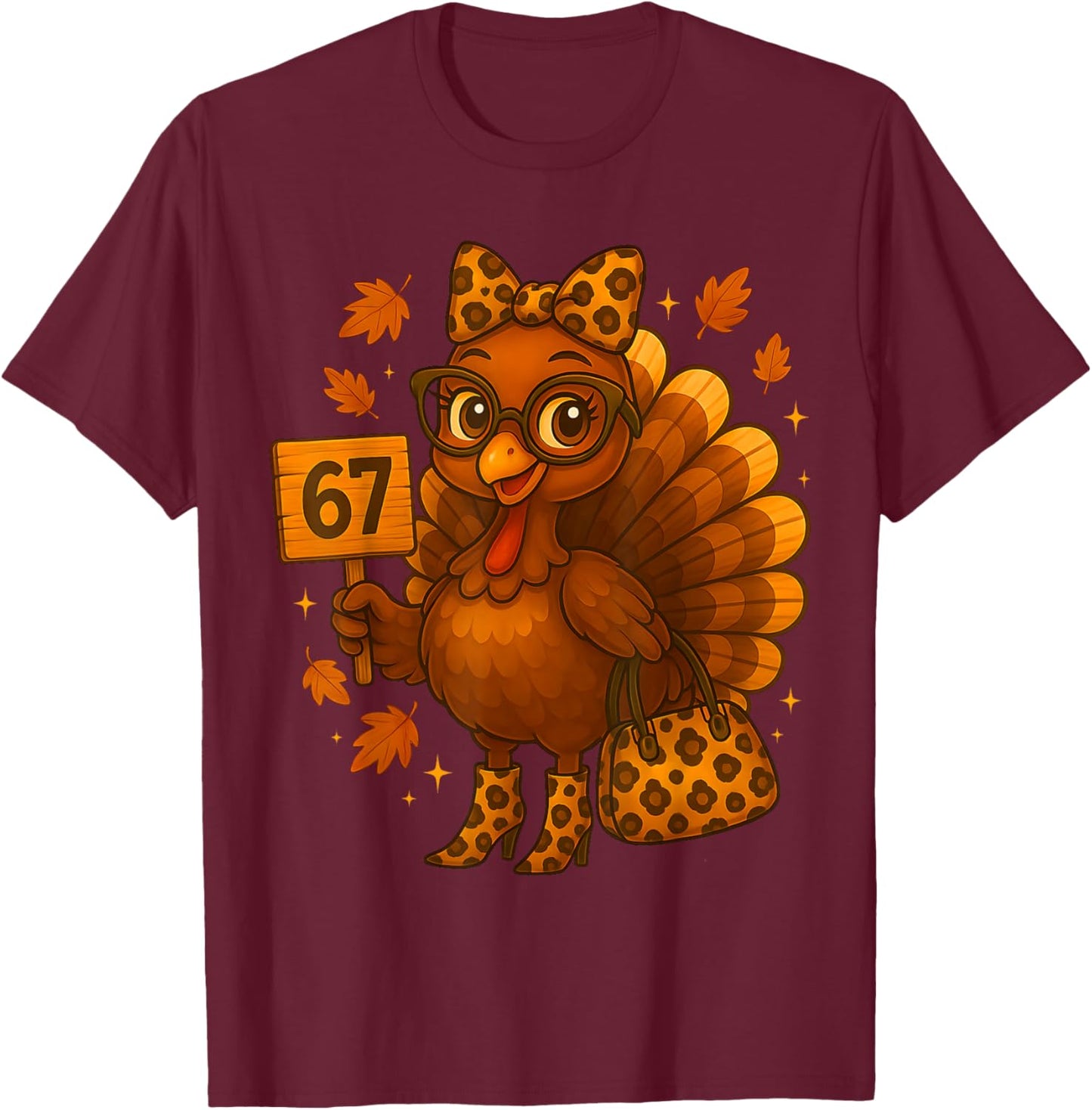 Leopard Turkey 67 Meme Thanksgiving Turkey Day Women Girls T-Shirt - T-Shirt | Maroon