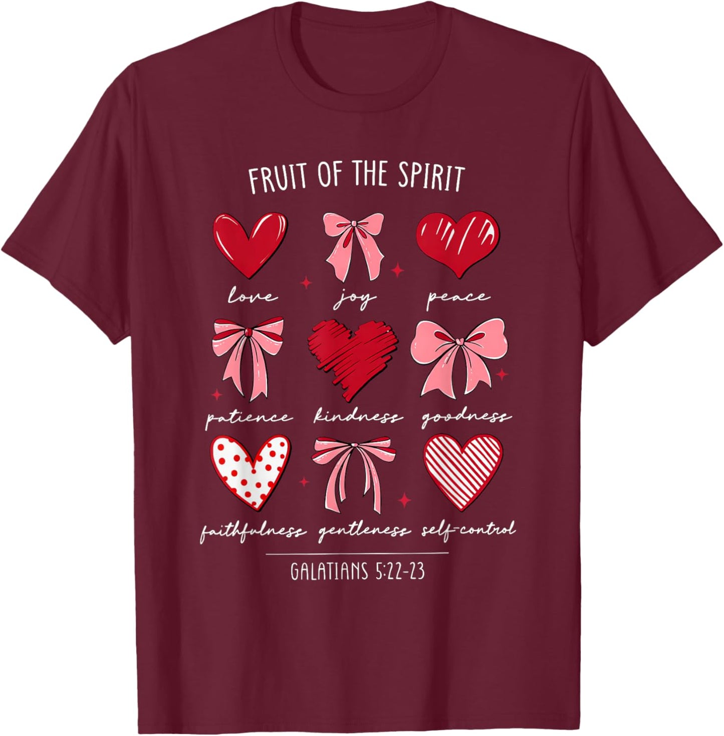 Fruit of The Spirit Christian Hearts Galatians 522-23 T-Shirt - T-Shirt | Maroon
