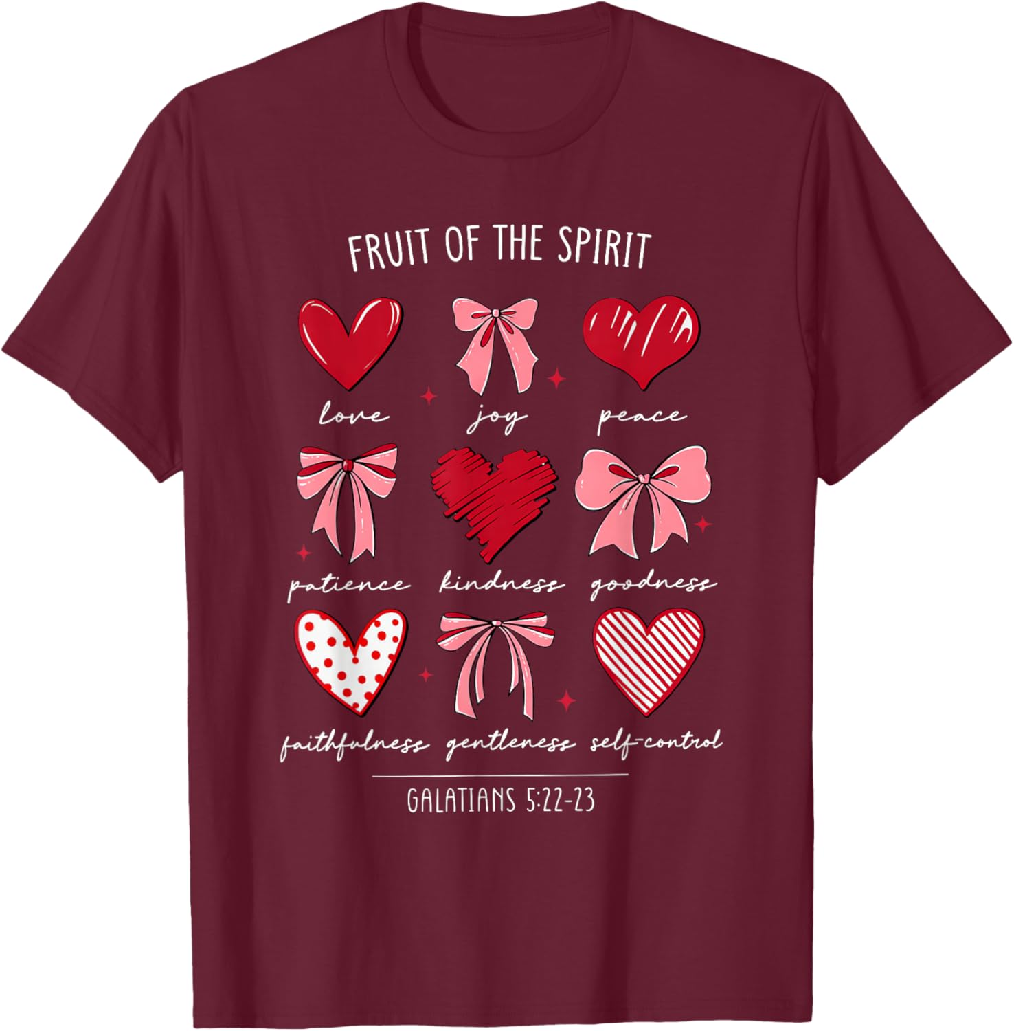 Fruit of The Spirit Christian Hearts Galatians 522-23 T-Shirt - T-Shirt | Maroon